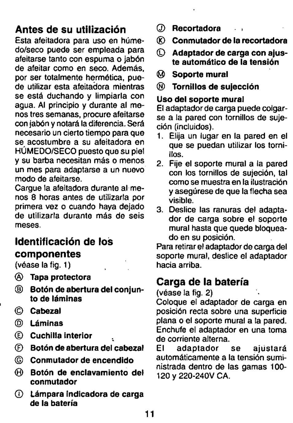 Antes de su utilización, Identificación de lois componentes, Carga de la batería | Panasonic ES726 User Manual | Page 11 / 22