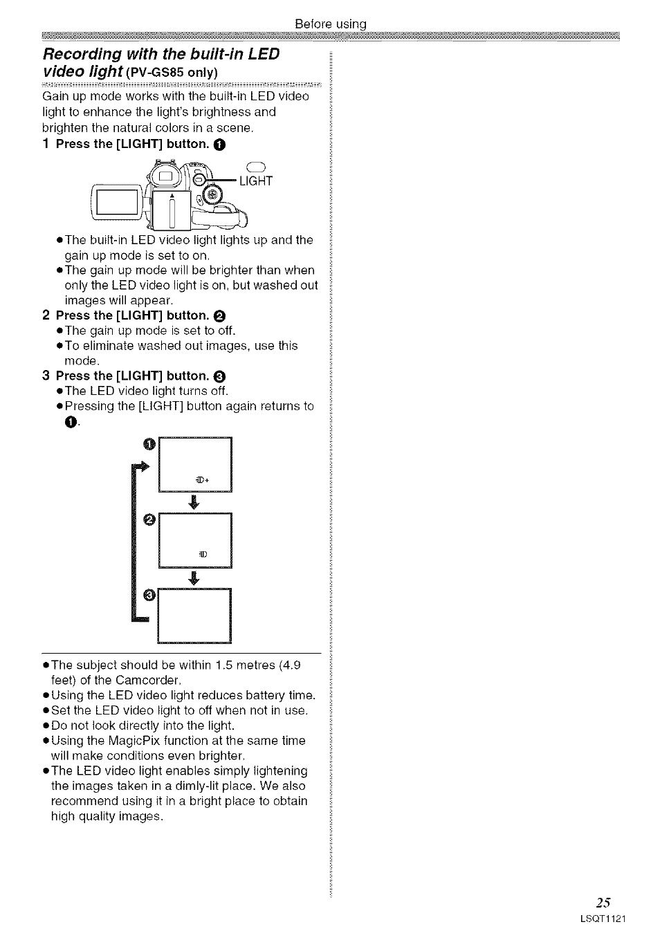 Recording with the built-in led video light, Only), 1 press the [light] button. o | Press the [light] button. 0, Press the [light] button | Panasonic PV-GS80 User Manual | Page 25 / 81