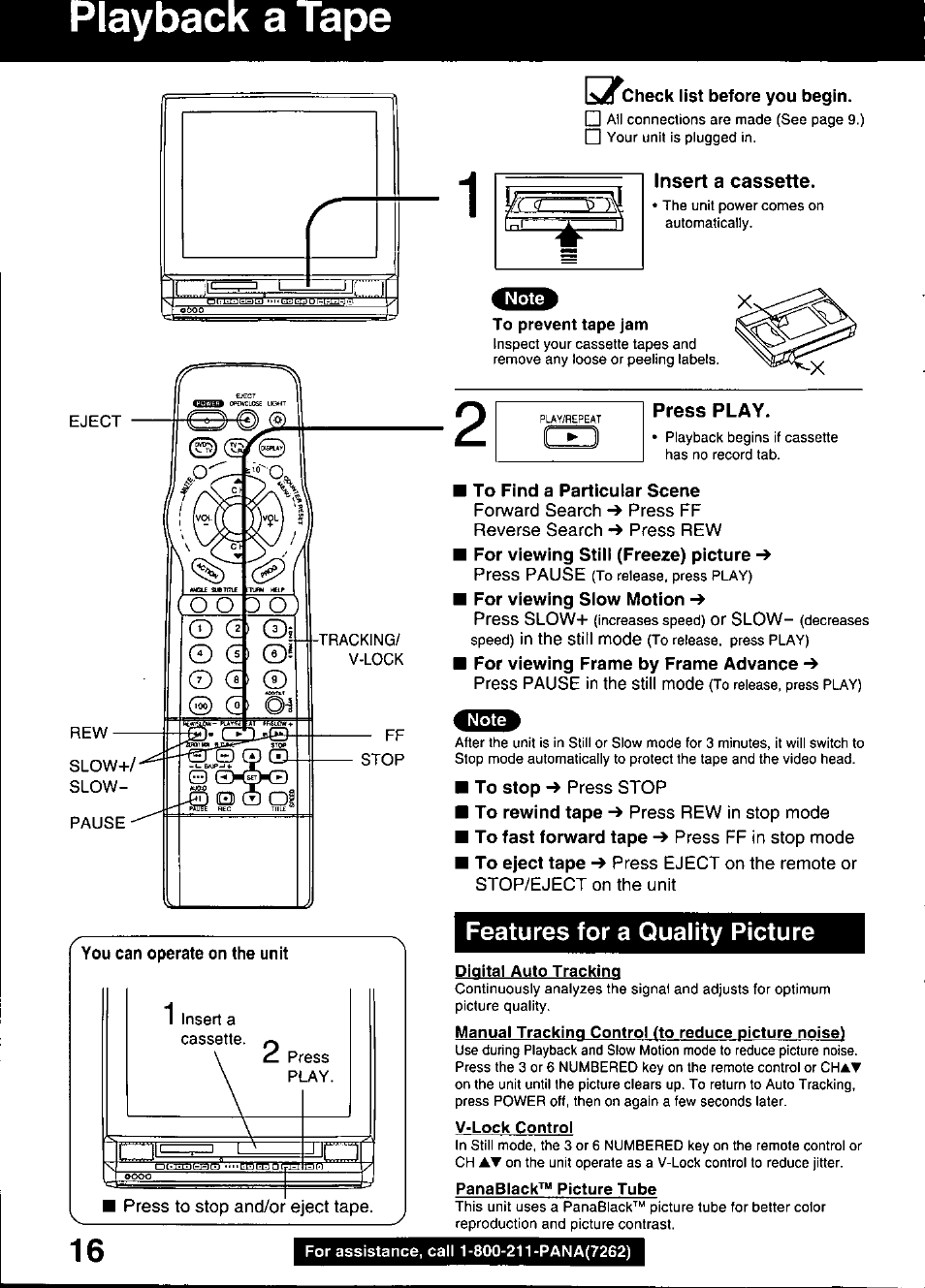 Insert a cassette, Press play, To find a particular scene | Forward search press ff, Reverse search press rew, For viewing still (freeze) picture, For viewing slow motion, For viewing frame by frame advance, To stop press stop, To rewind tape -> press rew in stop mode | Panasonic OMNIVISION PV-DM2799 User Manual | Page 16 / 68