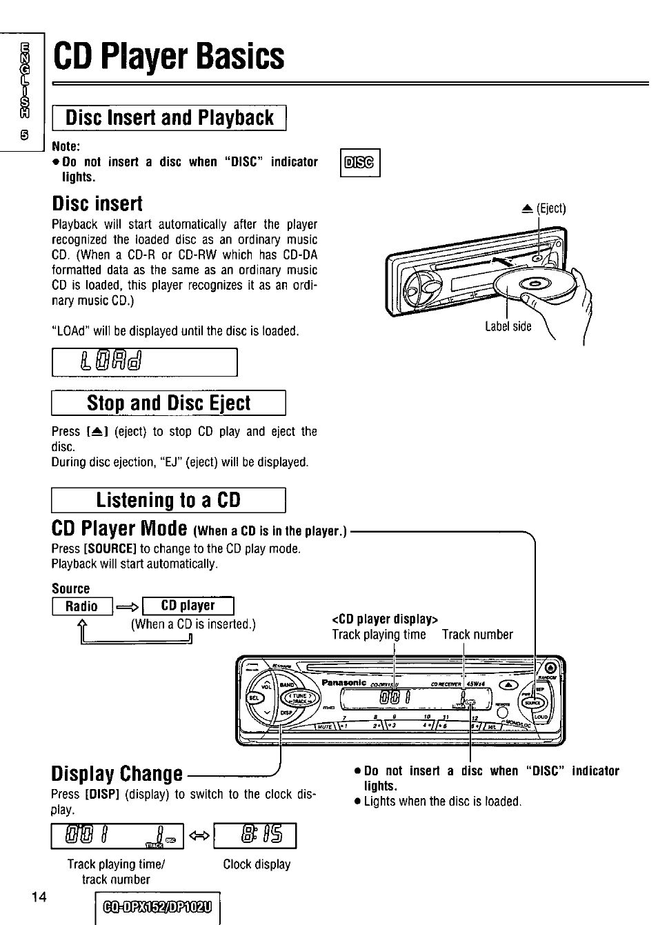 Disc insert and playback, Disc insert, Stop and disc eject | Listening to a cd, Display change, Cd player basics, W1 j, Listening to a cd cd player mode | Panasonic CQ-DPX152 User Manual | Page 14 / 72