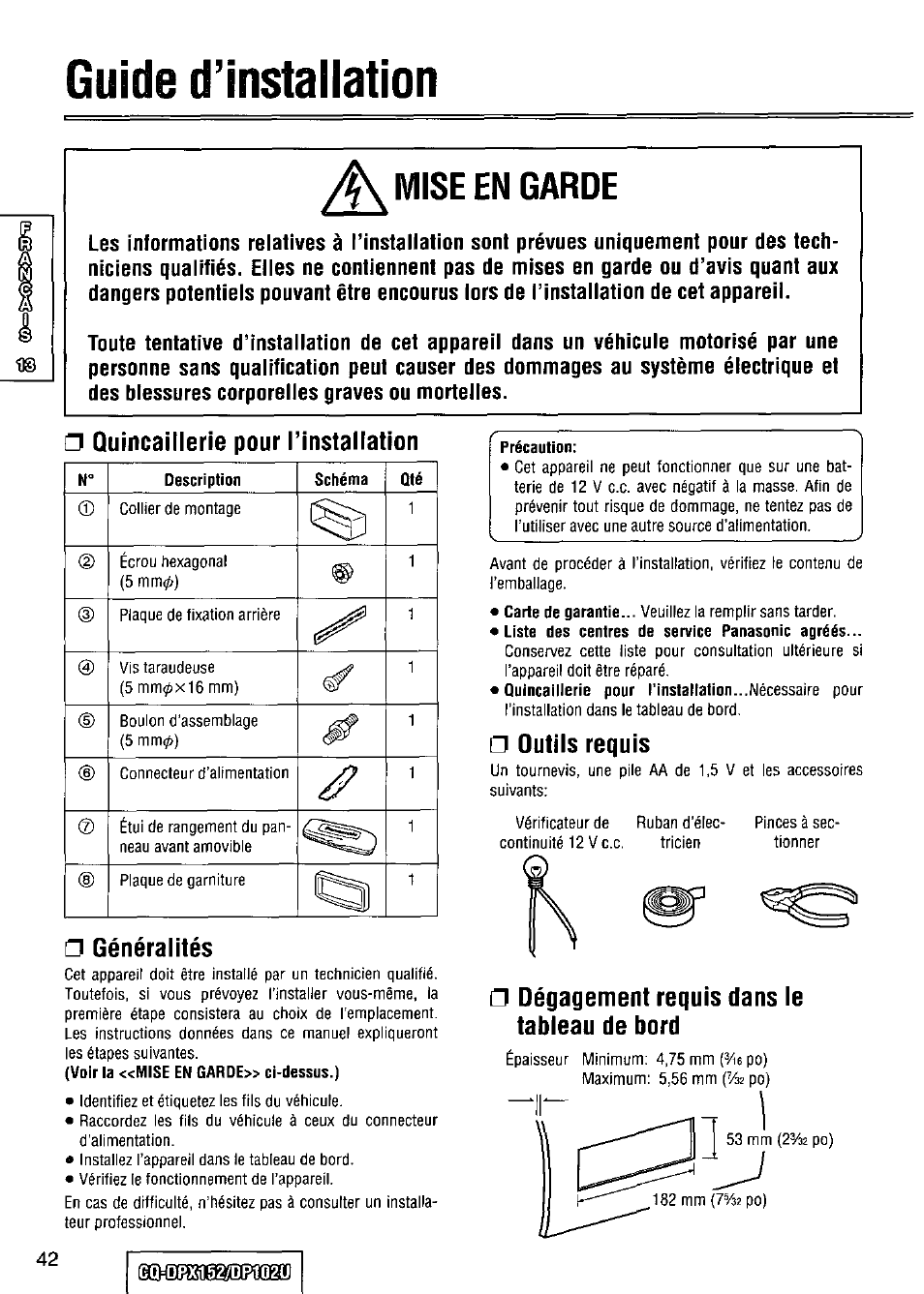 Quincaillerie pour l’installation, Généralités, Précaution | Outils requis, Dégagement requis dans le tableau de bord, Guide d’installation, Mise en garde | Panasonic CQ-DPX152 User Manual | Page 42 / 72