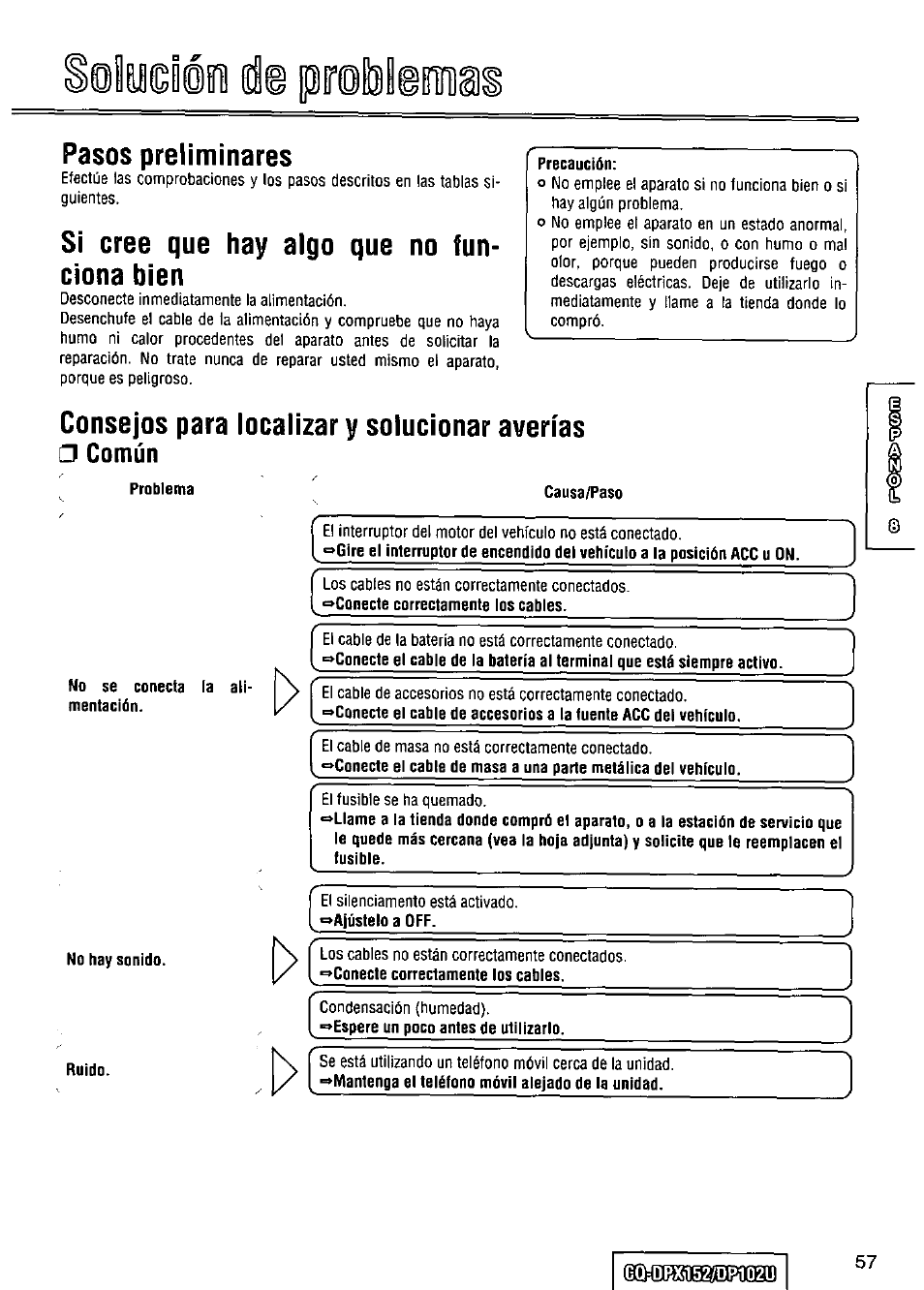 Pasos preliminares, Si cree que hay algo que no funciona bien, Consejos para localizar y solucionar averías | Común, Precaución, Problema, No se conecta la alimentación, No hay sonido, Ruido, Causa/paso | Panasonic CQ-DPX152 User Manual | Page 57 / 72