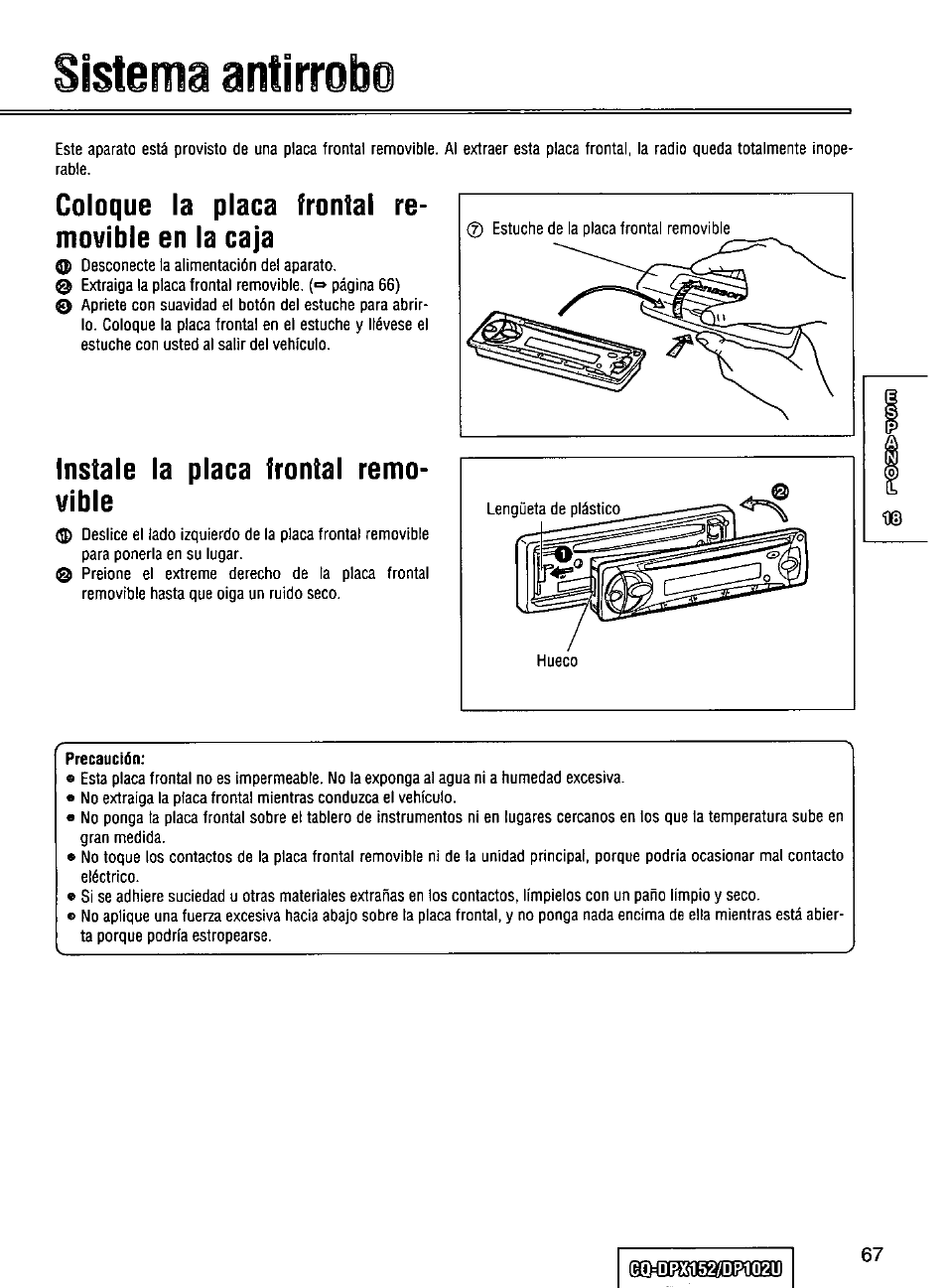 Coloque la placa frontal removible en la caja, Instale la placa frontal removible, Precaución | Istema antirrobo, Coloque la placa frontal re­ movible en la caja, Instale la placa frontal remo­ vible | Panasonic CQ-DPX152 User Manual | Page 67 / 72