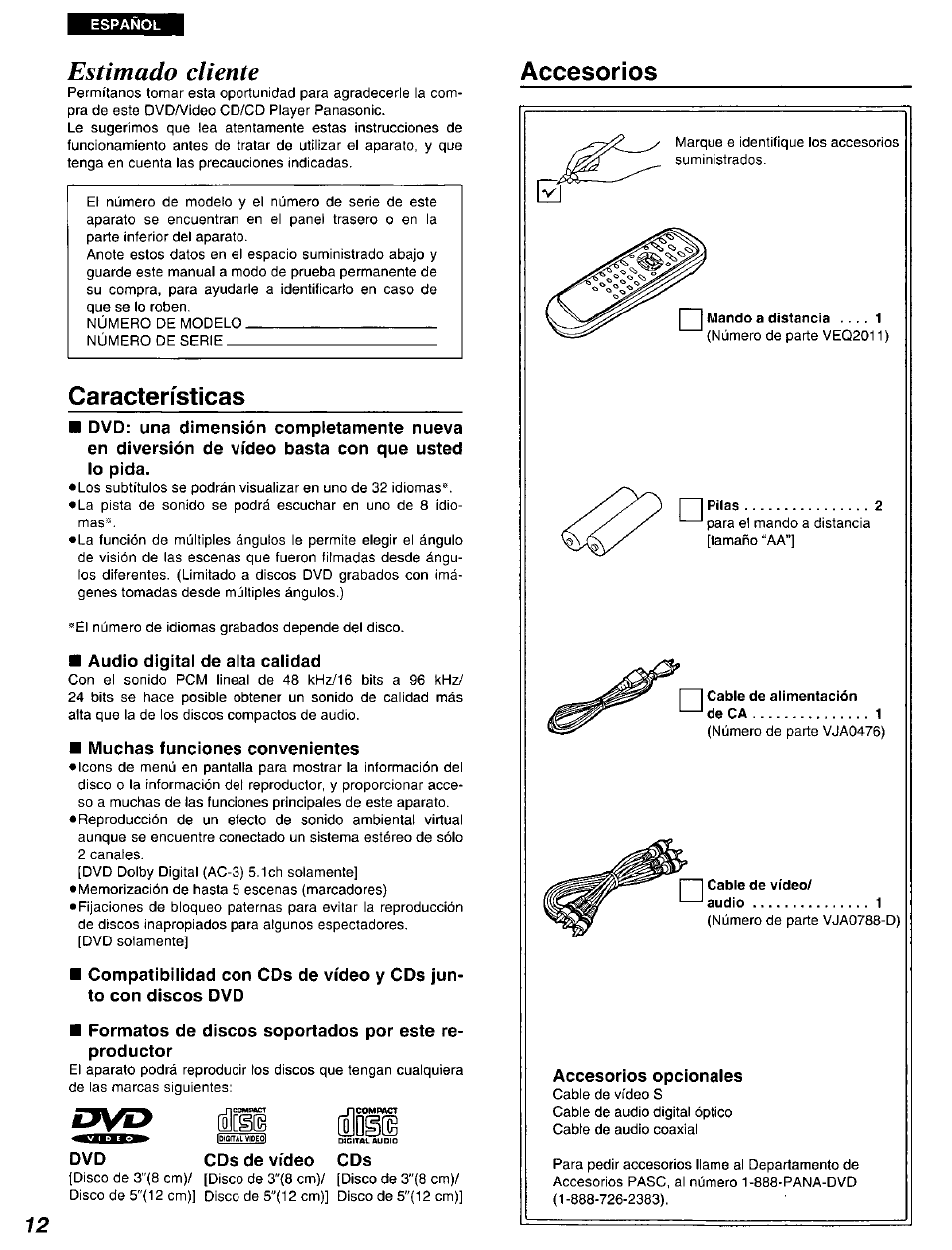 Audio digitai de aita calidad, Muchas funciones convenientes, Formatos de discos soportados por este reproductor | Di® é\m, Dvd cds de vídeo cds, Estimado cliente, Accesorios, Características | Panasonic DVD-A105U User Manual | Page 12 / 92