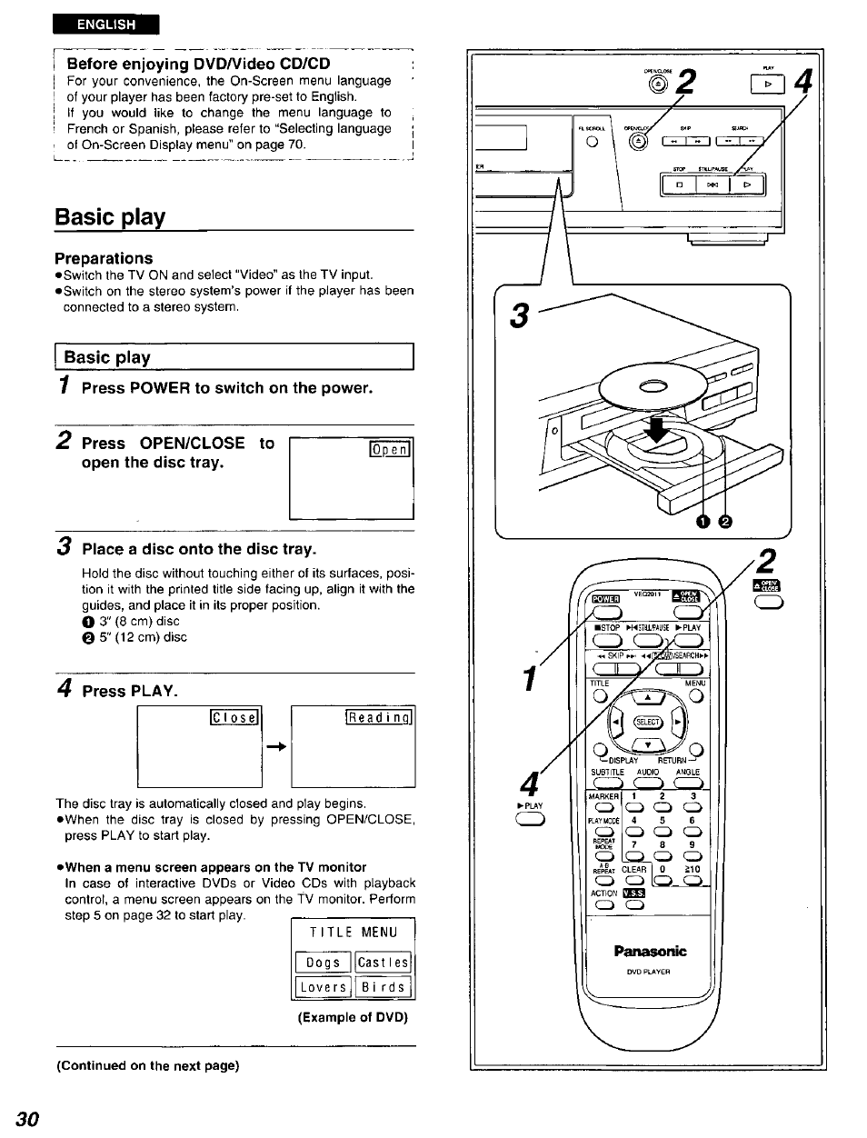 Before enjoying dvd/video cd/cd, Basic play, Preparations | 7 press power to switch on the power, 2 press open/close to open the disc tray, 3 place a disc onto the disc tray, Press play, When a menu screen appears on the tv monitor, Before enjoying dvda/ideo cd/cd | Panasonic DVD-A105U User Manual | Page 30 / 92