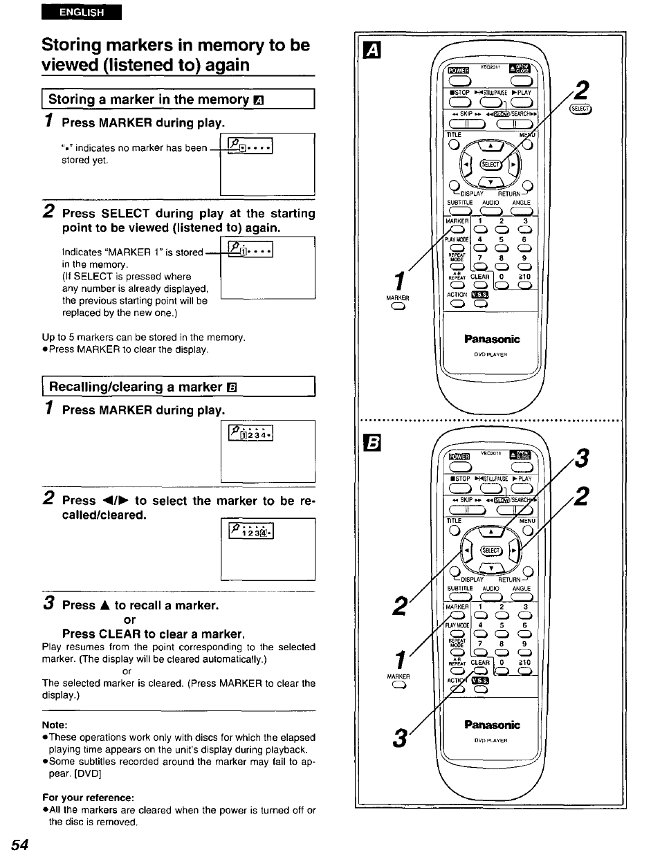 1 press marker during play, O press a to recall a marker, or, Press clear to clear a marker | Note, For your reference, Storing markers in memory to be viewed, Listened to) again | Panasonic DVD-A105U User Manual | Page 54 / 92