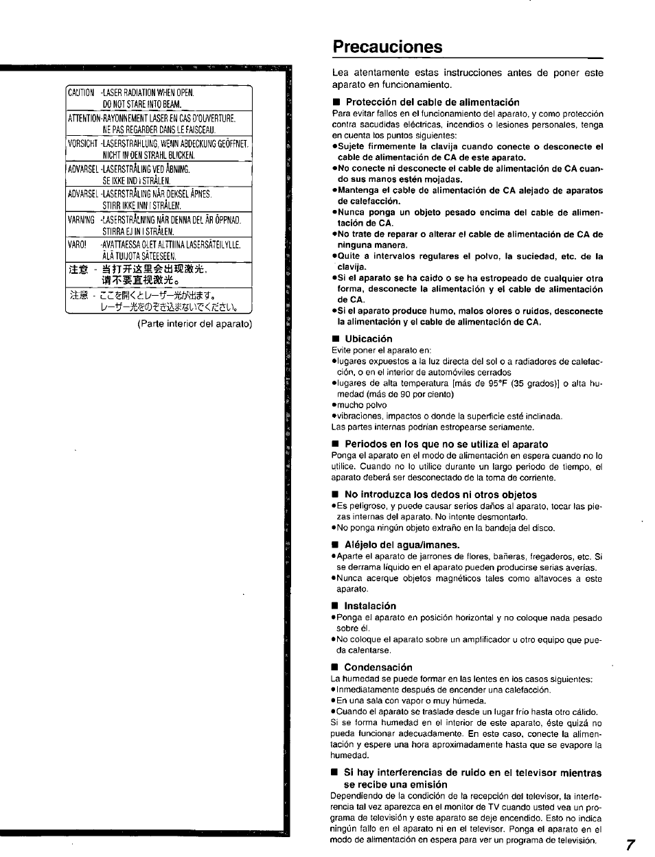 Precauciones, Protección del cable de alimentación, Ubicación | Periodos en tos que no se utiliza el aparato, No introduzca los dedos ni otros objetos, Aléjelo del agua/imanes, Instalación, Condensación | Panasonic DVD-A105U User Manual | Page 7 / 92