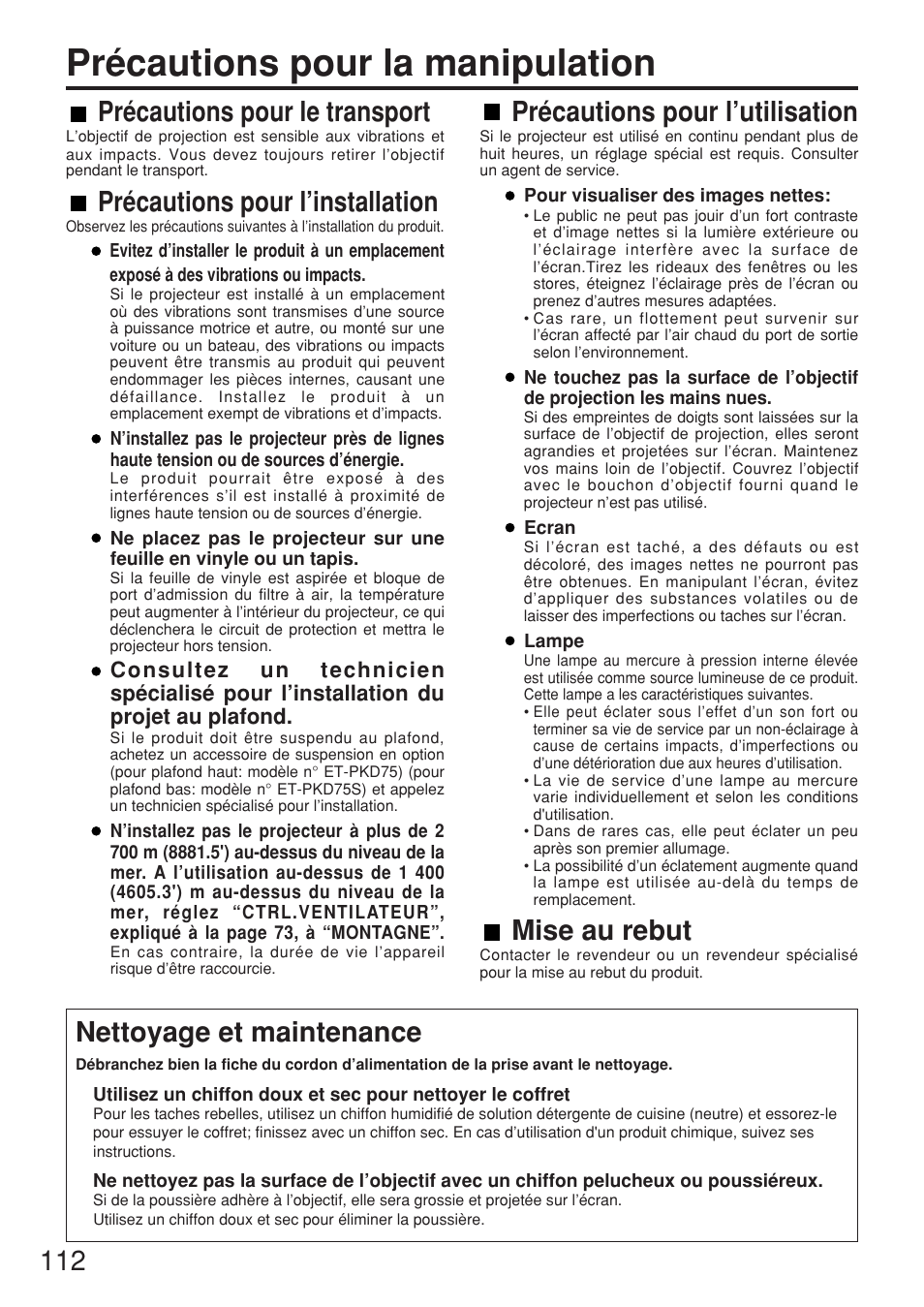 Précautions pour la manipulation, Précautions pour le transport, Précautions pour l’installation | Précautions pour l’utilisation, Mise au rebut, Nettoyage et maintenance | Panasonic PT-DW7000U User Manual | Page 112 / 116