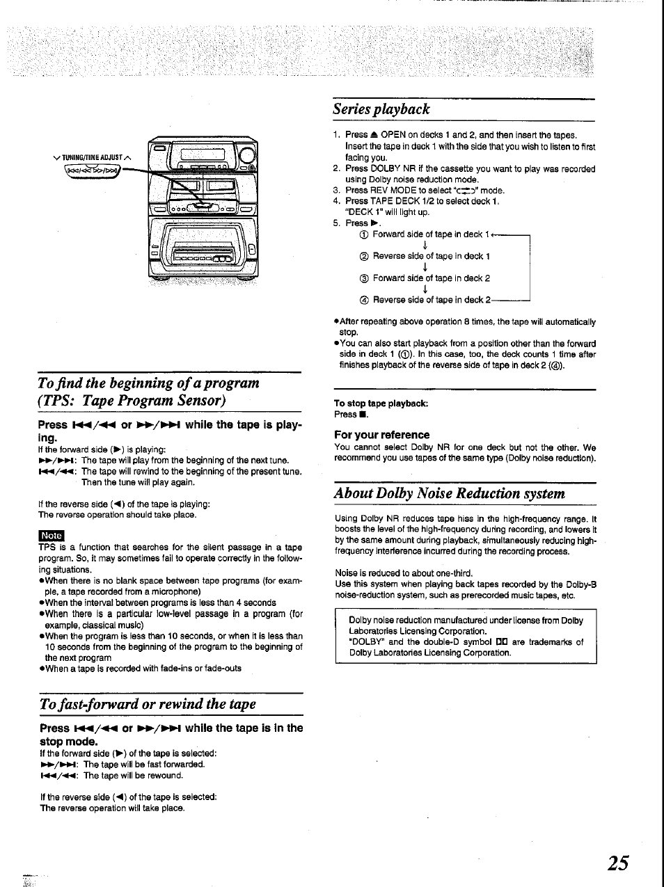 Series playback, Press or while the tape is play, To stop tape playback | For your reference, About dolby noise reduction system, To fast-forward or rewind the tape, Press or while the tape is in the, Stop mode | Panasonic SC-CH84M User Manual | Page 25 / 46