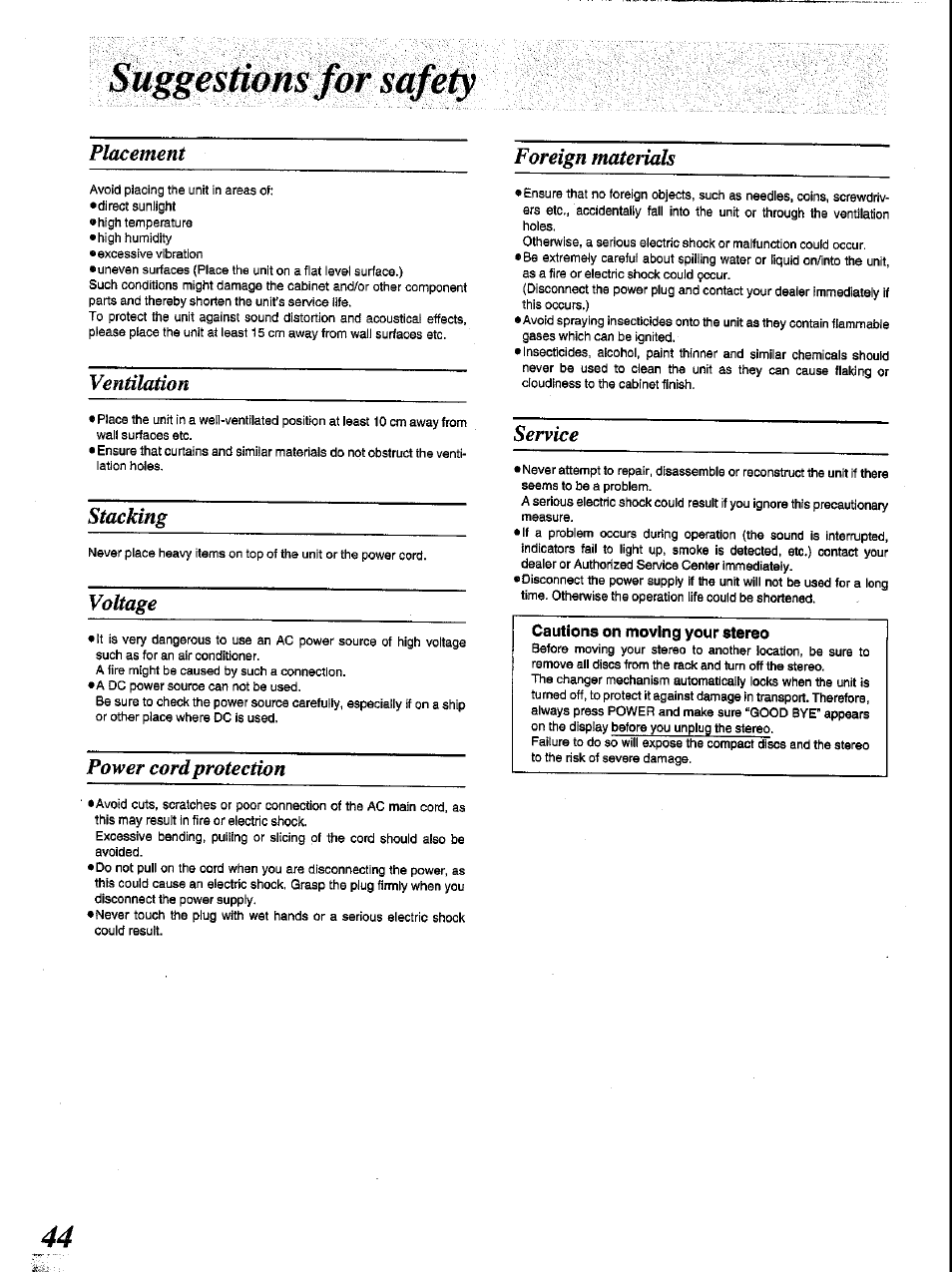Ventilation, Stacking, Voltage | Power cord protection, Foreign materials, Service, Cautions on moving your stereo, Placement | Panasonic SC-CH84M User Manual | Page 44 / 46