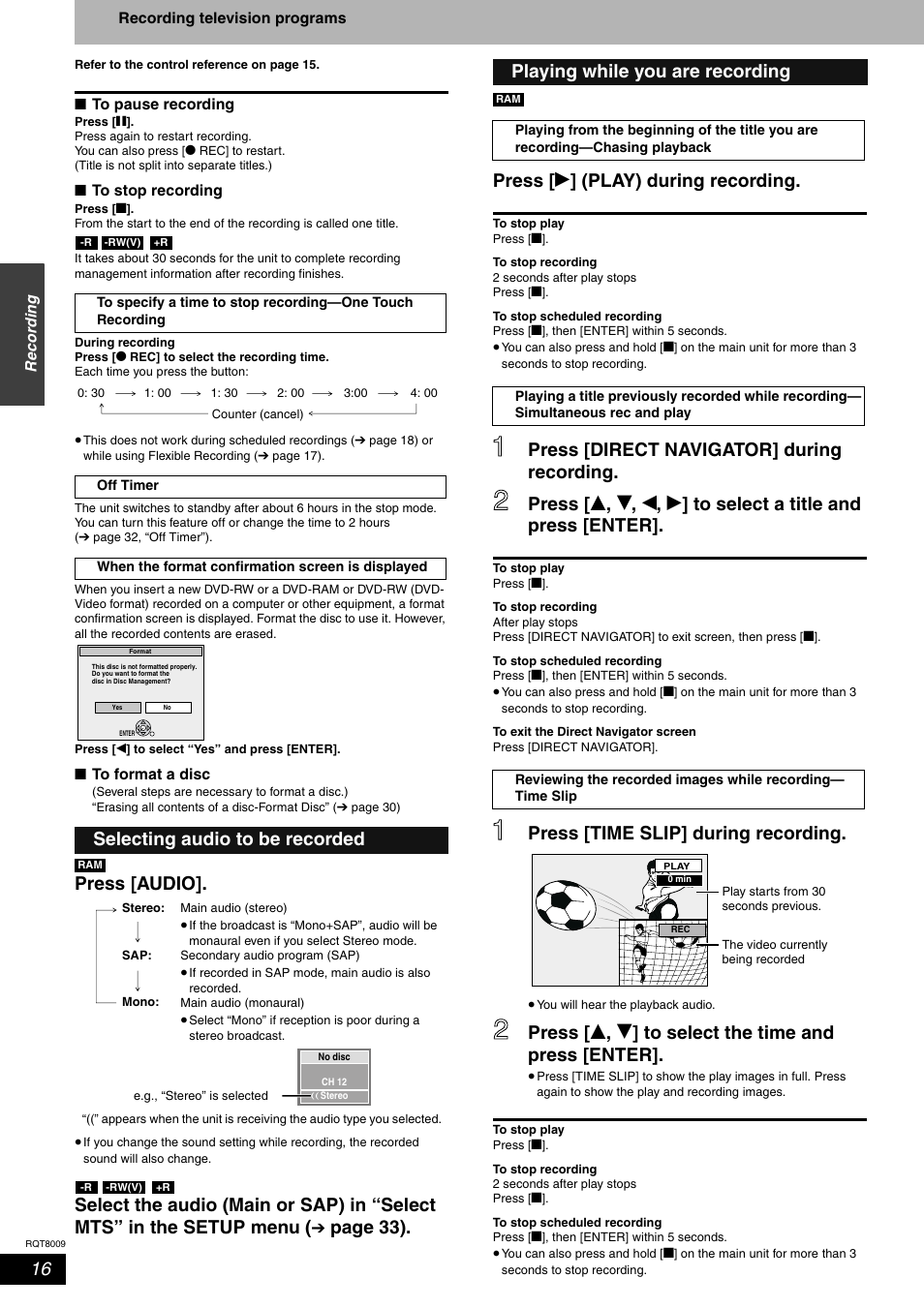 Press [audio, Page 33). press [ q ] (play) during recording, Press [time slip] during recording | Selecting audio to be recorded, Playing while you are recording | Panasonic DMR-ES10 User Manual | Page 16 / 48