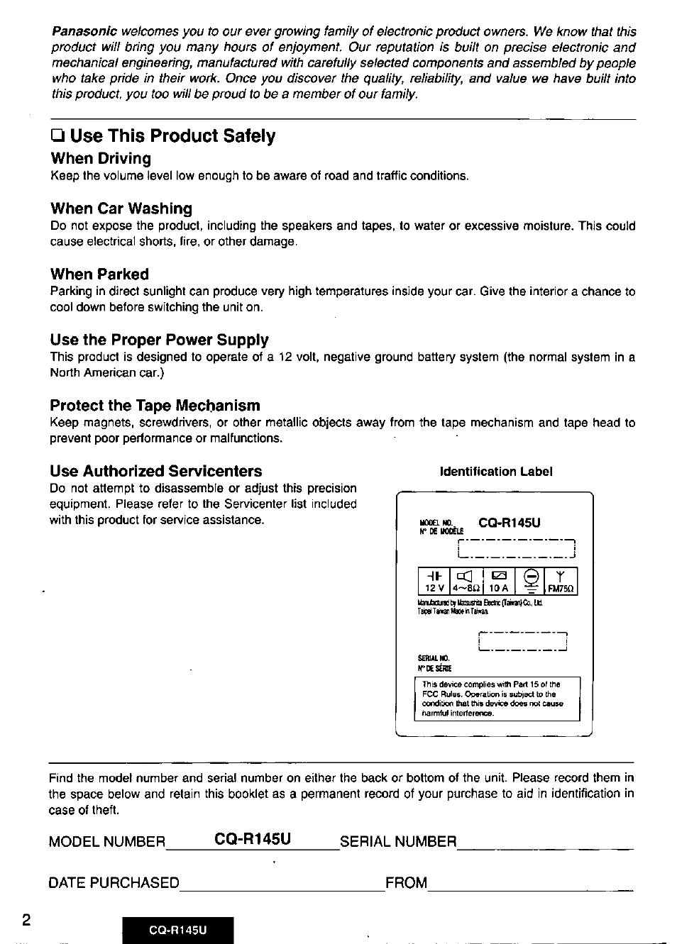 Use this product safely, When driving, When car washing | When parked, Use the proper power supply, Protect the tape mechanism, Use authorized servicenters, Use this product safely when driving, Cq-r145u, Model number | Panasonic CQ-R145U User Manual | Page 2 / 64