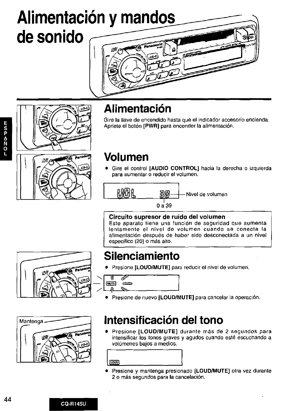 Alimentación, Volumen, Circuito supresor de ruido dei volumen | Silenciamiento, Intensificación del tono, Alimentación y mand^ de sonido | Panasonic CQ-R145U User Manual | Page 44 / 64