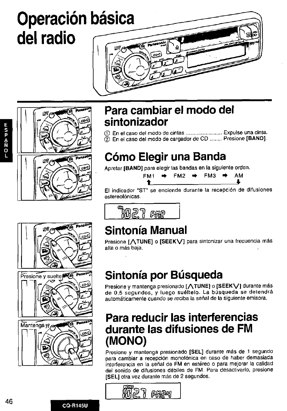 Para cambiar el modo del sintonizador, Cómo elegir una banda, Sintonía manual | Sintonía por búsqueda, Operación básica del radio | Panasonic CQ-R145U User Manual | Page 46 / 64