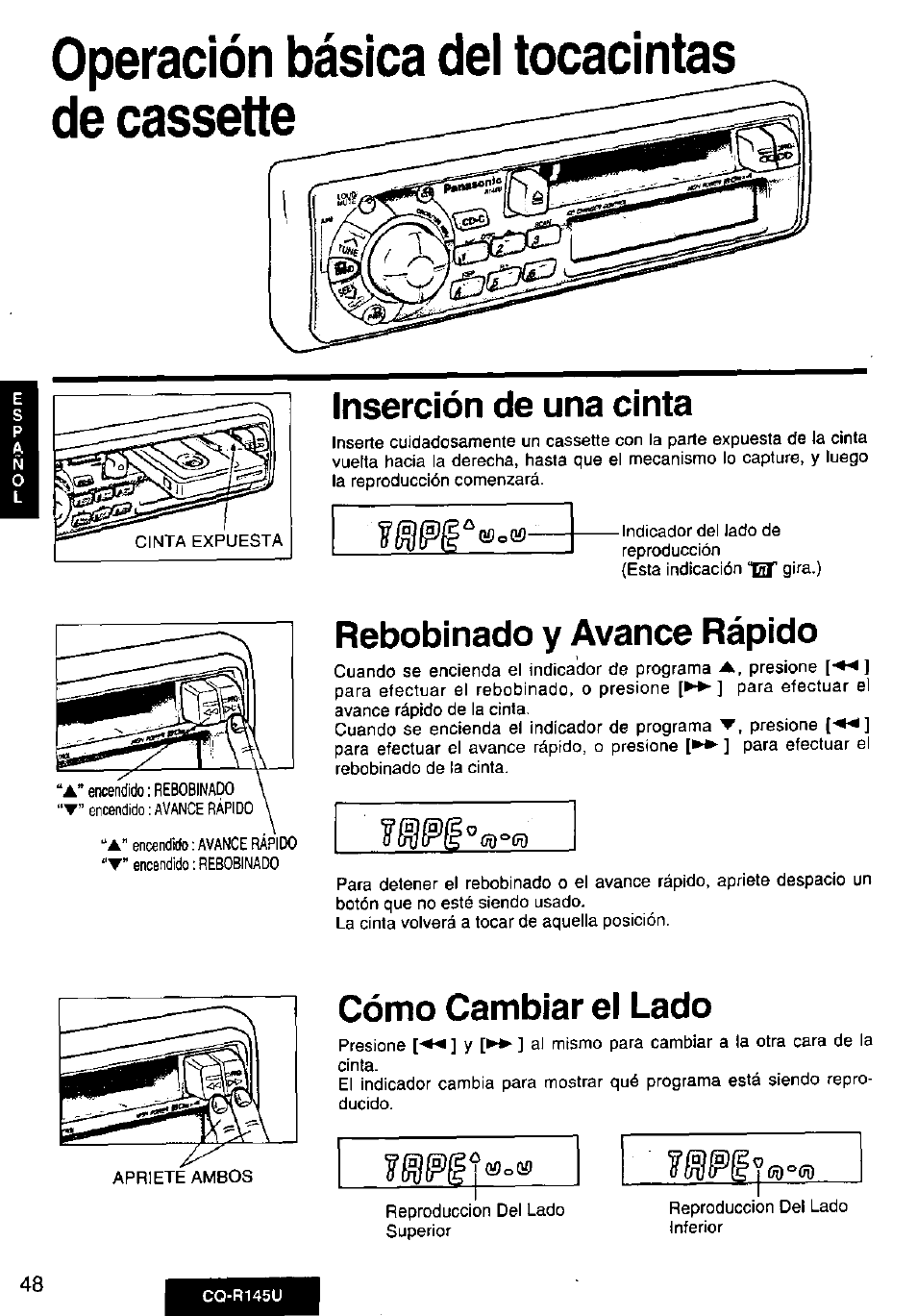 Inserción de una cinta, Rebobinado y avance rápido, Cómo cambiar el lado | Operación básica del tocacintas de cassette | Panasonic CQ-R145U User Manual | Page 48 / 64