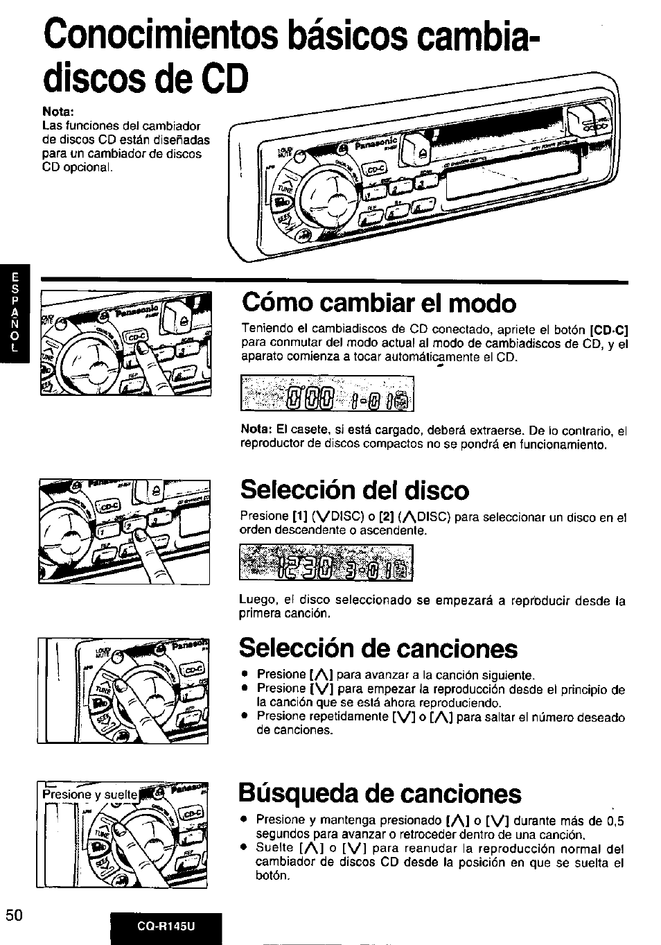 Cómo cambiar el modo, Selección del disco, Selección de canciones | Búsqueda de canciones, Conocimientos básicos cambia- discos de cd | Panasonic CQ-R145U User Manual | Page 50 / 64
