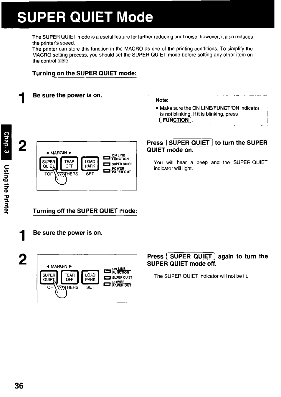 Super quiet mode, Turning on the super quiet mode, Be sure the power is on | Turning off the super quiet mode | Panasonic KX-P3123 User Manual | Page 36 / 116