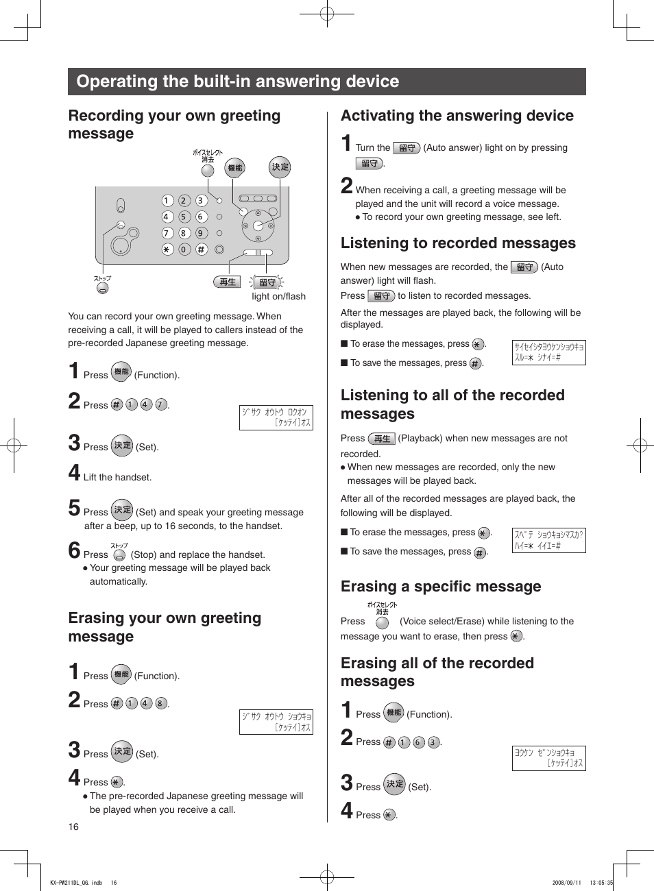 Operating the built-in answering device, Recording your own greeting message, Erasing your own greeting message | Activating the answering device, Erasing a specific message, Erasing all of the recorded messages | Panasonic KX-PW211DL User Manual | Page 16 / 20