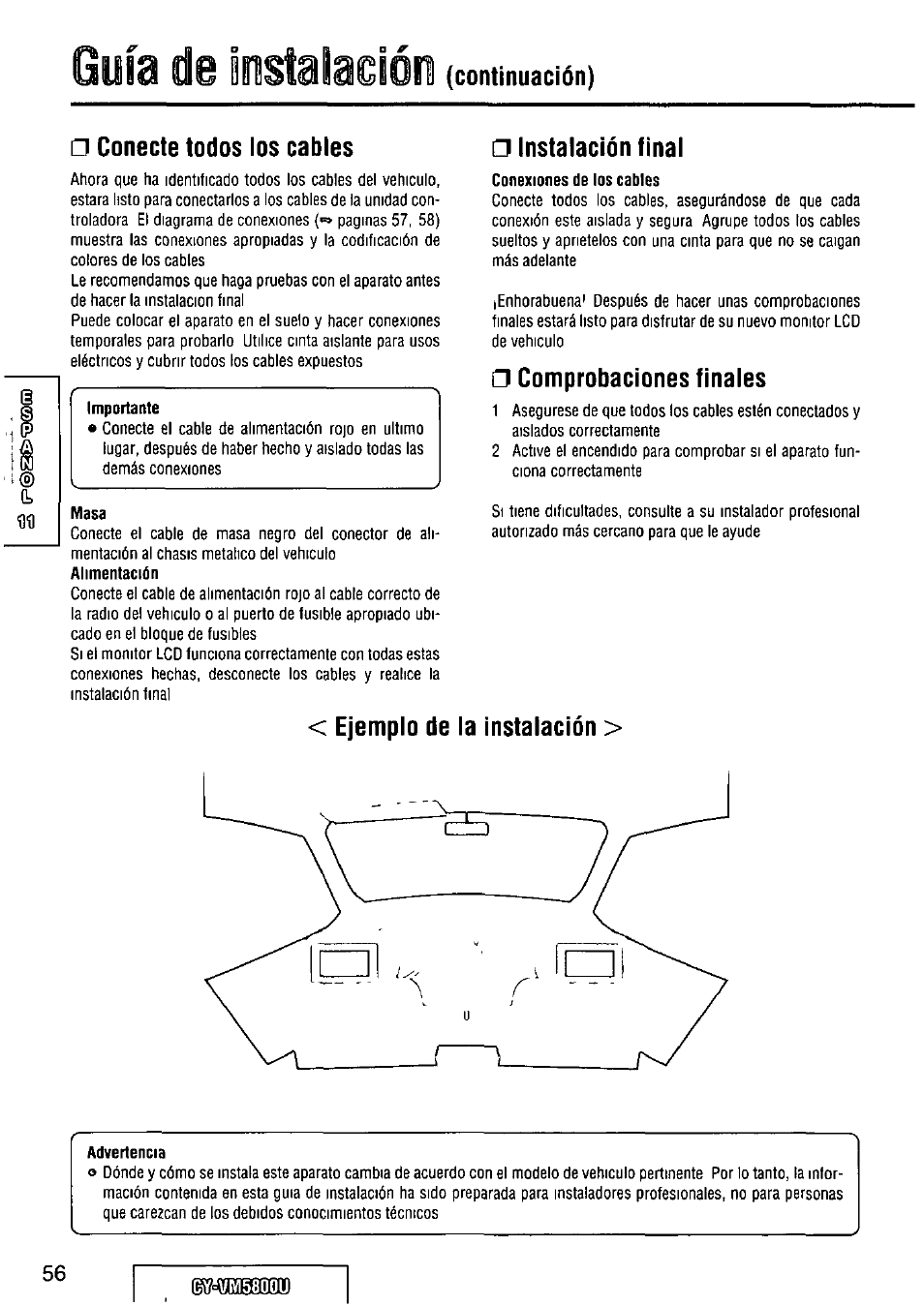 Conecte todos los cables, Masa, Instalación final | Conexiones de los cables, Comprobaciones finales, Ejemplo de la instalación, Advertencia, Guía de iostaìagion, Continuación) | Panasonic CY-VM5800U User Manual | Page 56 / 64