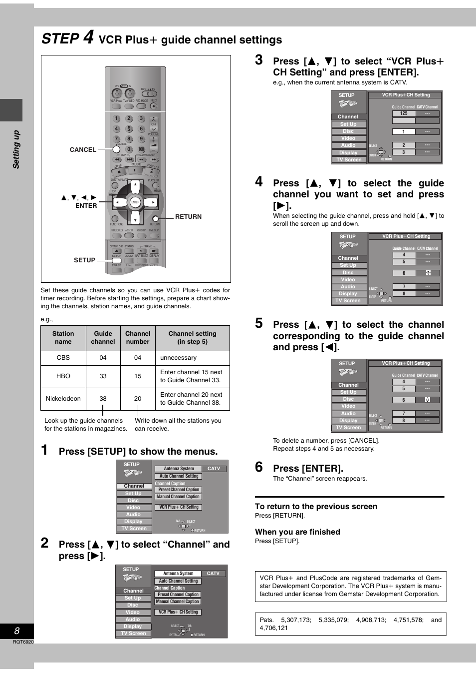 Step 4 vcr plus+ guide channel settings, Step, Vcr plus i guide channel settings | Press [setup] to show the menus, Press [ 3 , 4 ] to select “channel” and press [ 1, Press [enter, Se tt ing up, When you are finished | Panasonic DMR E50 User Manual | Page 8 / 64