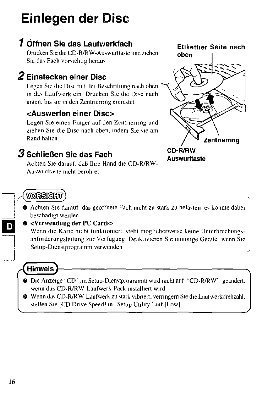1 öffnen sie das laufwerkfach, 2 einstecken einer disc, Auswerfen einer diso | 3 schließen sie das fach, Einlegen der disc, Öffnen sie das laufwerkfach, Einstecken einer disc, Schließen sie das fach | Panasonic CD-R/RW CF-VCW721 User Manual | Page 16 / 28