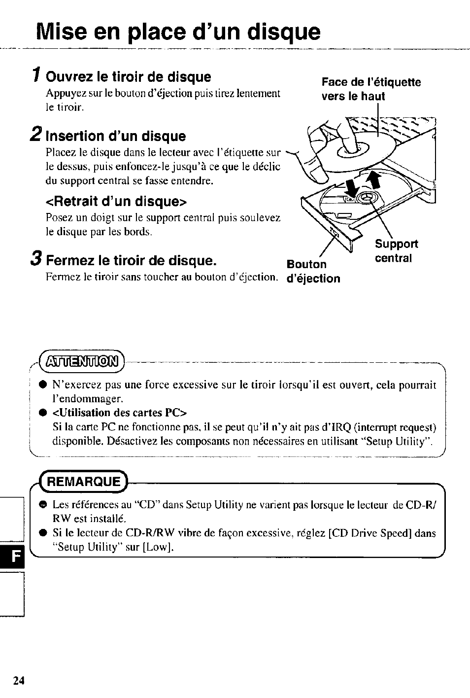 7 ouvrez le tiroir de disque, 2 insertion d’un disque, Retrait d’un disque | 3 fermez le tiroir de disque. bouton, Mise en place d’un disque, Ouvrez le tiroir de disque, Insertion d’un disque, Fermez le tiroir de disque | Panasonic CD-R/RW CF-VCW721 User Manual | Page 24 / 28
