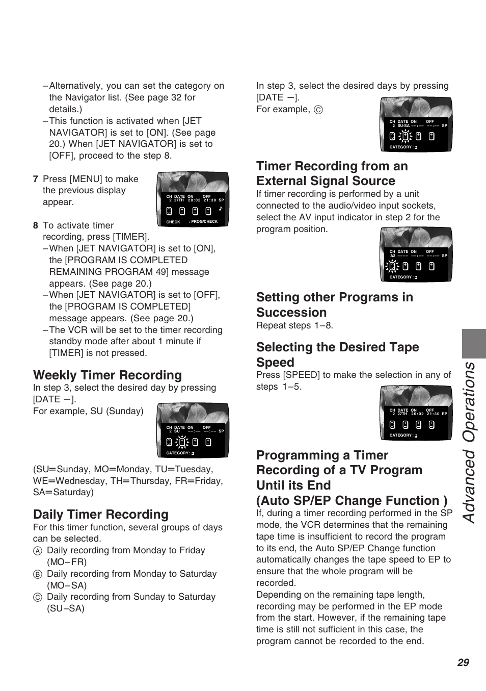 Advanced operations, Timer recording from an external signal source, Setting other programs in succession | Selecting the desired tape speed, Weekly timer recording, Daily timer recording, Repeat steps 1–8 | Panasonic AG-2570 User Manual | Page 29 / 44