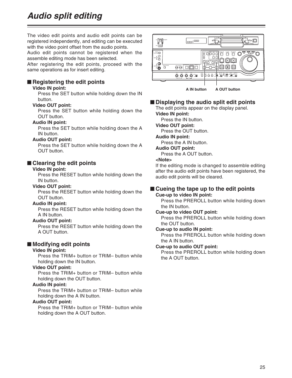 Audio split editing, Displaying the audio split edit points, Cueing the tape up to the edit points | Registering the edit points, Clearing the edit points, Modifying edit points, A in button a out button | Panasonic AJ-SD755 User Manual | Page 25 / 78