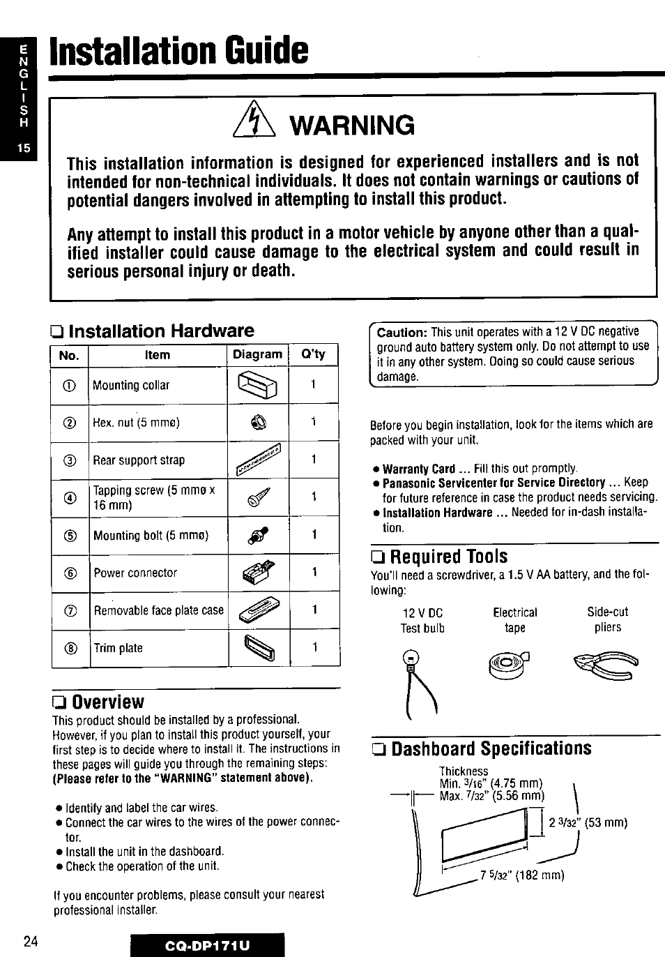 Installation guide a, Warning, Installation hardware | Required tools, Overview, Dashboard specifications, Warranty card, Panasonic servicenter for service directory, Instaiiation hardware, Please refer to the “warning” statement above) | Panasonic CQ-DP171U User Manual | Page 24 / 109