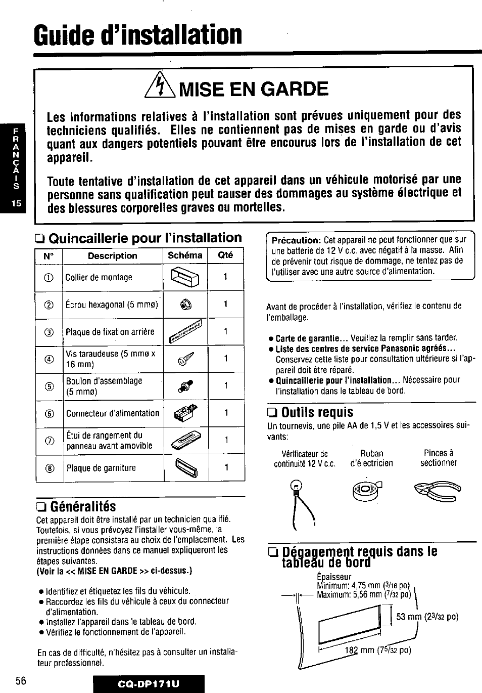 Guide d’installation, Mise en garde, Quincaillerie pour rinstallation | Généralités, Outils requis, Dégagernent requis dans le tauieâu de bord, Voir la « mise en garde » ci-dessus.), Carte de garantie, Liste des centres de service panasonic agréés, Quincaillerie pour l’installation | Panasonic CQ-DP171U User Manual | Page 56 / 109