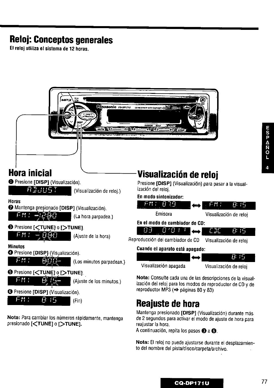 Reloj: conceptos generales, Visualización de reloj, Reajuste de hora | Hora inicial, O' i5, El reloj utiliza el sistema de 12 horas, Horas, Minutos, En modo sintonizador, En el modo de cambiador de cd | Panasonic CQ-DP171U User Manual | Page 77 / 109