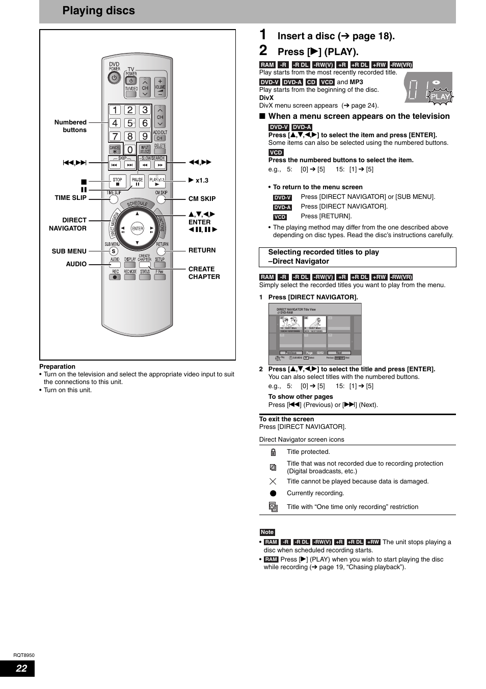 Playing discs, Insert a disc ( ô page 18), Press [ q ] (play) | Nwhen a menu screen appears on the television | Panasonic DMR-ES16 User Manual | Page 22 / 48