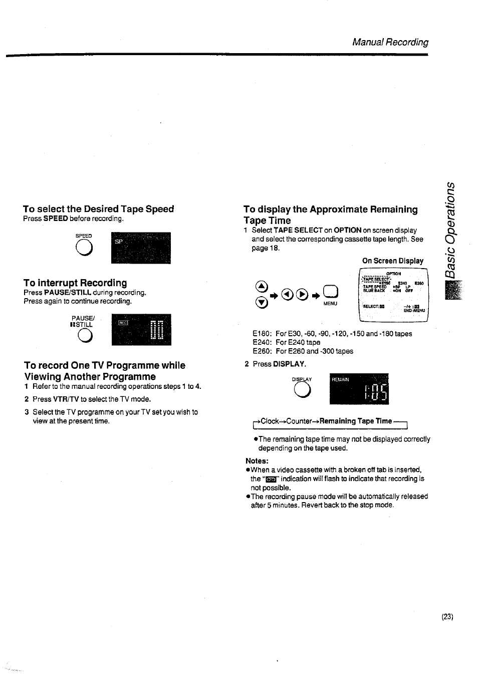 To select the desired tape speed, To interrupt recording, To display the approximate remaining tape time | Panasonic NV-SD400 User Manual | Page 23 / 32