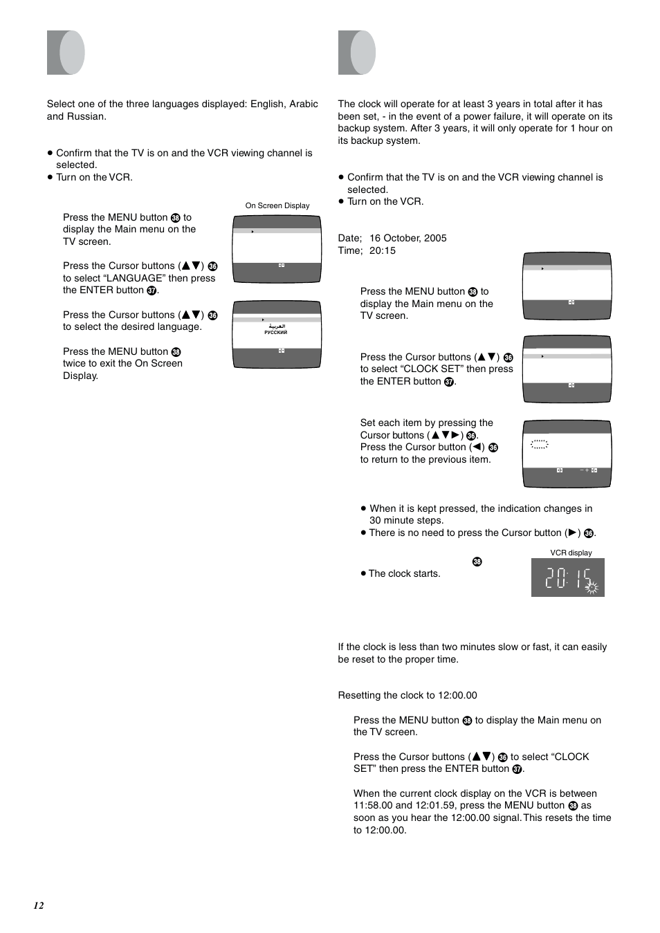 Language setting of the on screen display, Setting the clock of your vcr, Time reset function | Panasonic NV-FJ600 User Manual | Page 12 / 34
