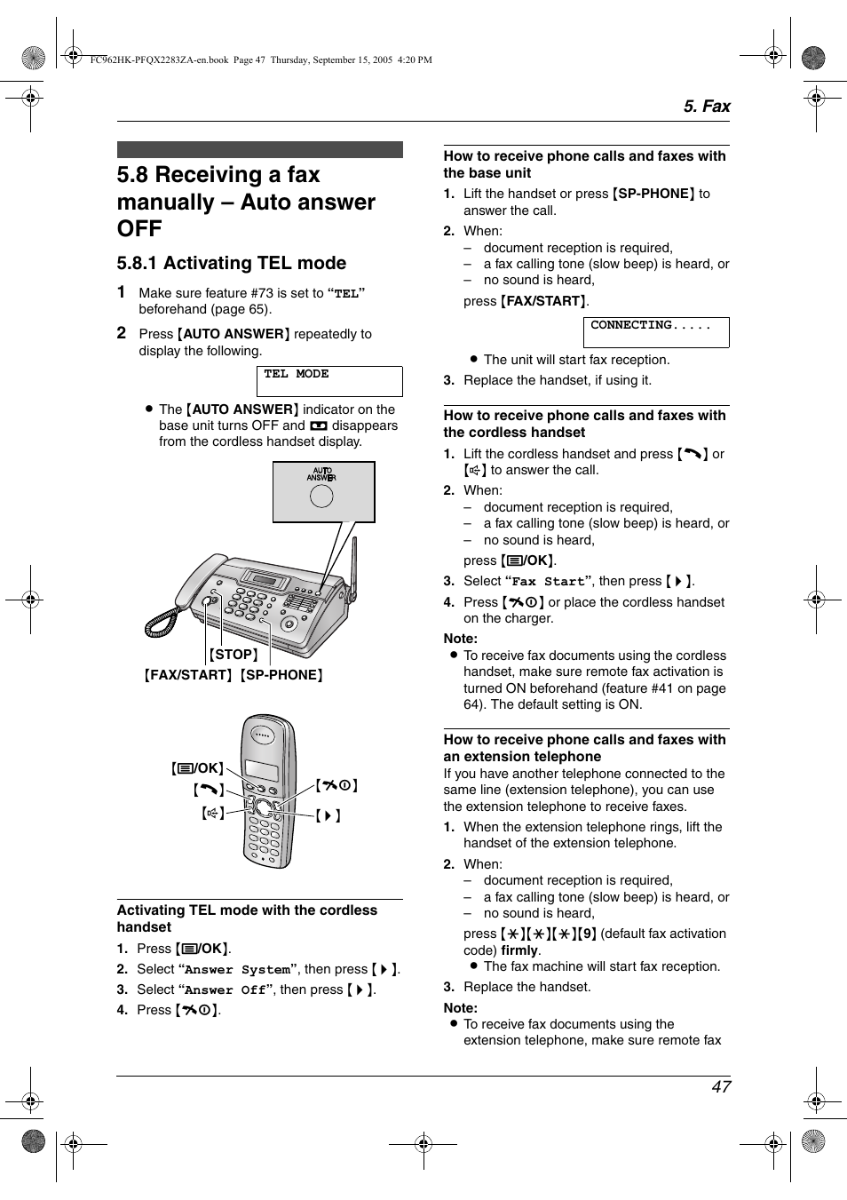 8 receiving a fax manually – auto answer off, Receiving a fax manually – auto answer off, 8 receiving a fax manually – auto answer off | 1 activating tel mode, Fax 47 | Panasonic KX-FC962HK User Manual | Page 47 / 104