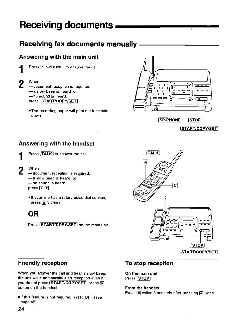Receiving documents, Receiving fax documents manually, Answering with the main unit | Answering with the handset, Friendly reception, To stop reception, On the main unit, From the handsel | Panasonic KX-F900 User Manual | Page 24 / 72
