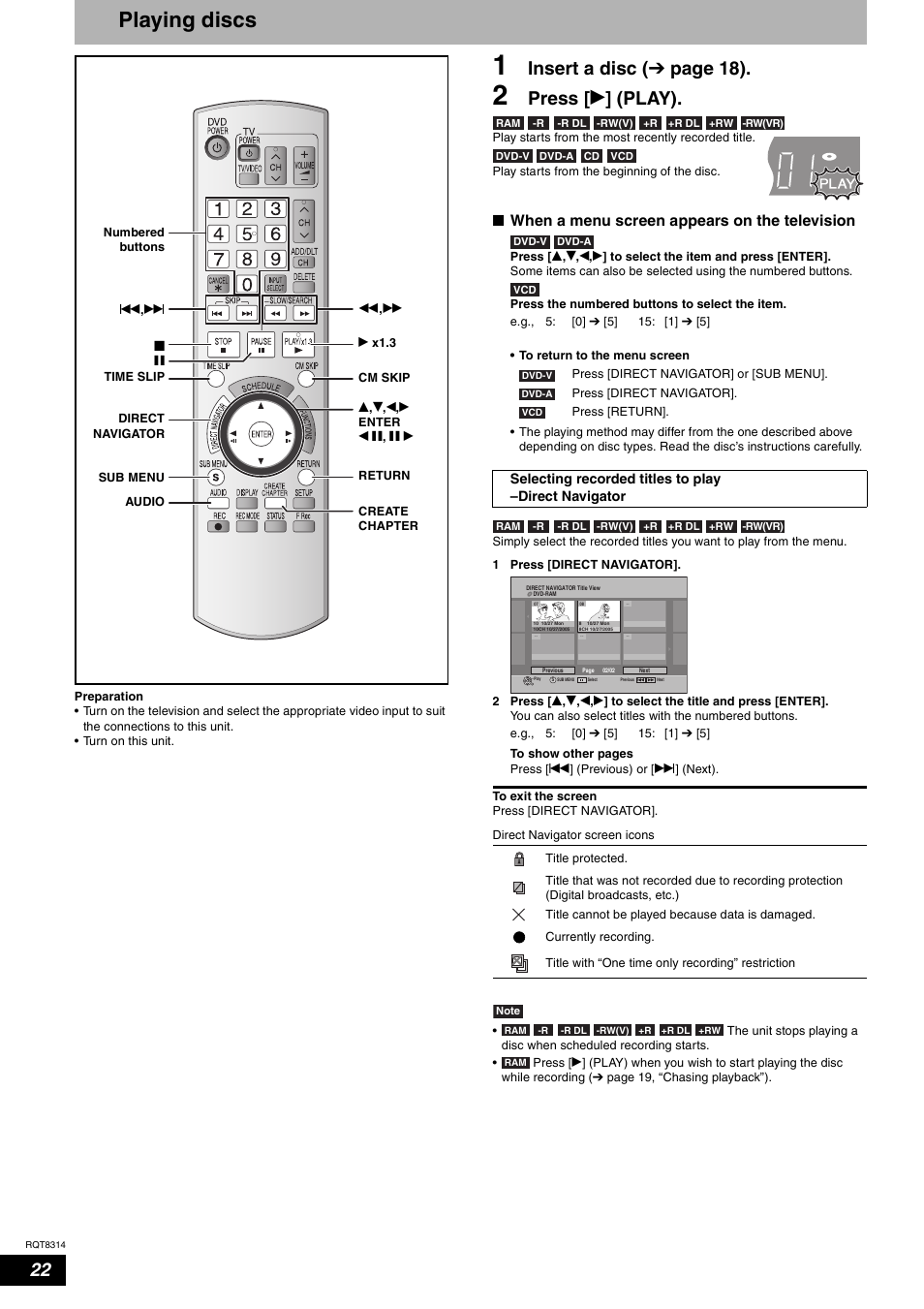 Playing discs, Insert a disc ( ô page 18), Press [ q ] (play) | Nwhen a menu screen appears on the television | Panasonic DMR-ES15 User Manual | Page 22 / 50