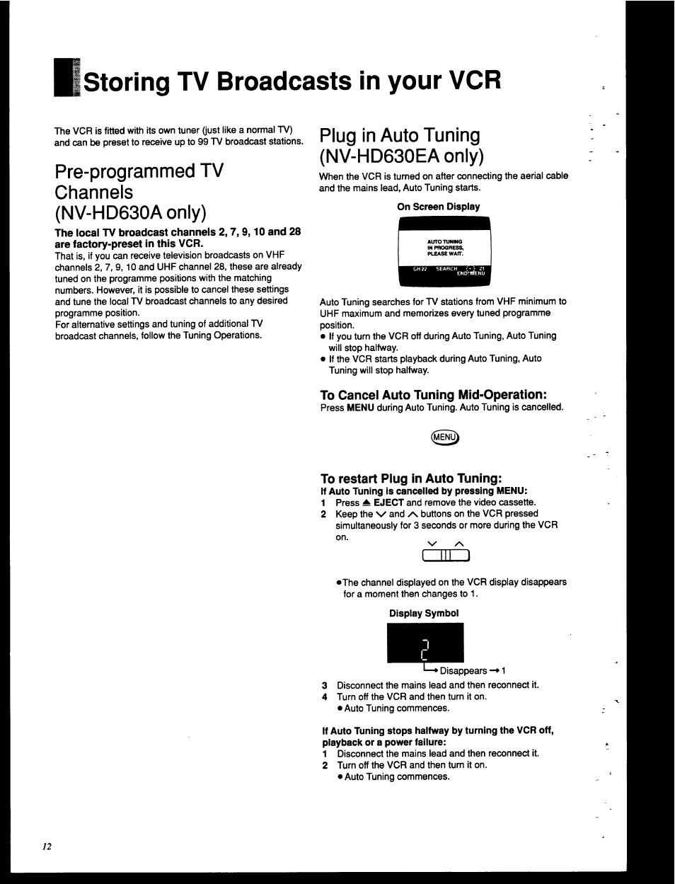 Storing tv broadcasts in your vcr, Pre-programmed tv, Channels | Nv-hd630aonly), Plug in auto tuning (nv-hd630ea only), To cancel auto tuning mid-operation, To restart plug in auto tuning, Pre-programmed tv channels (nv-hd630aonly) | Panasonic NV-HD630 User Manual | Page 12 / 40