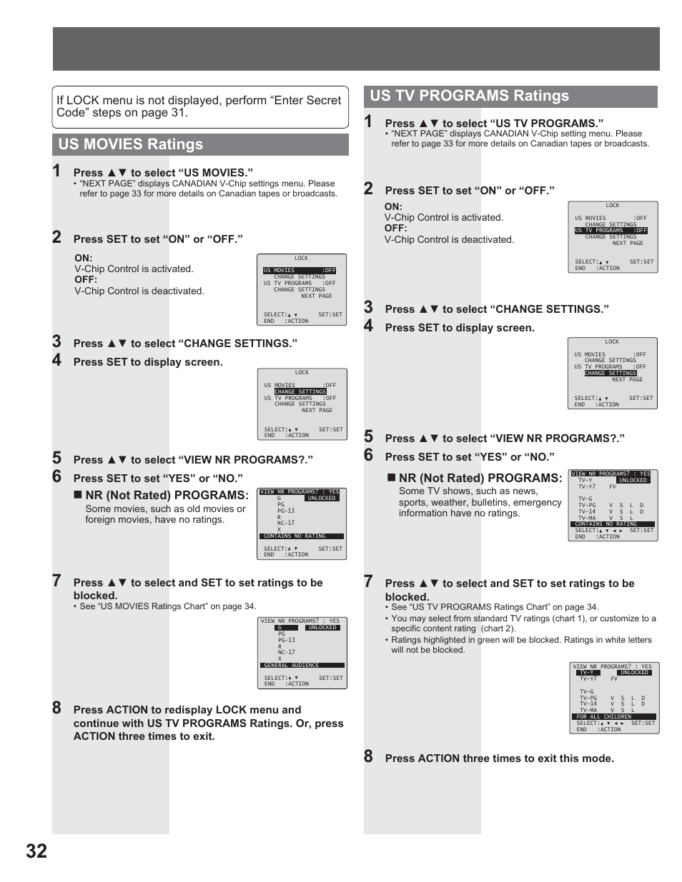 Us tv programs ratings, Us movies ratings, Nr (not rated) programs | Press ÿź to select “us tv programs, Press ÿź to select “change settings, Press set to display screen, Press ÿź to select “view nr programs, Press set to set “yes” or “no, Press action three times to exit this mode, Press set to set “on” or “off | Panasonic AG-520VDH User Manual | Page 32 / 56