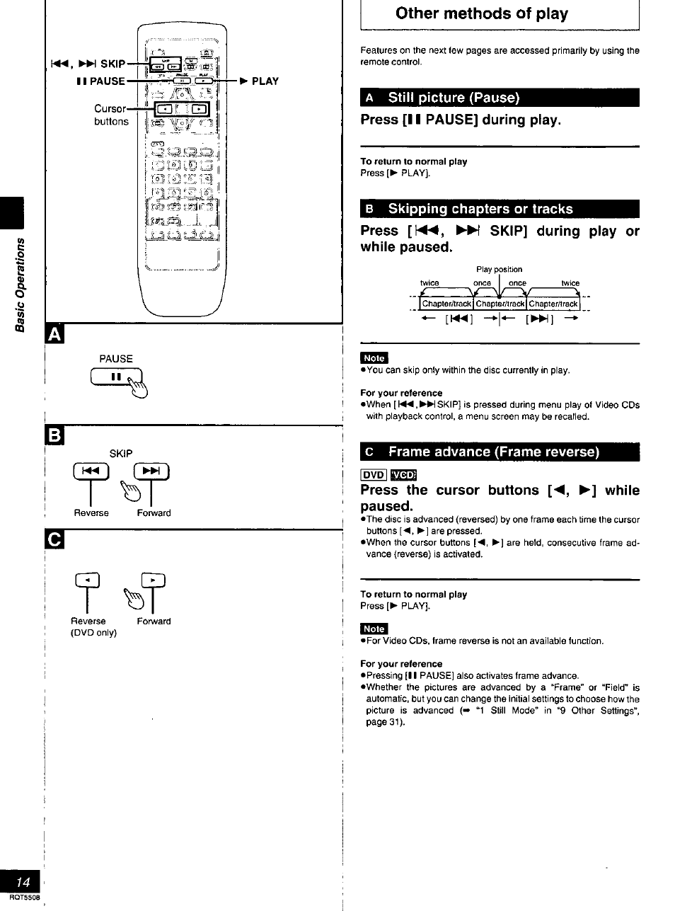 Pause, Play, A still picture (pause) | Press [ii pause] during play, To return to normal play, B skipping chapters or tracks, Press [k4, skip] during play or while paused, I for your reference, Skip, C frame advance (frame reverse) | Panasonic DVD-CV35 User Manual | Page 14 / 44