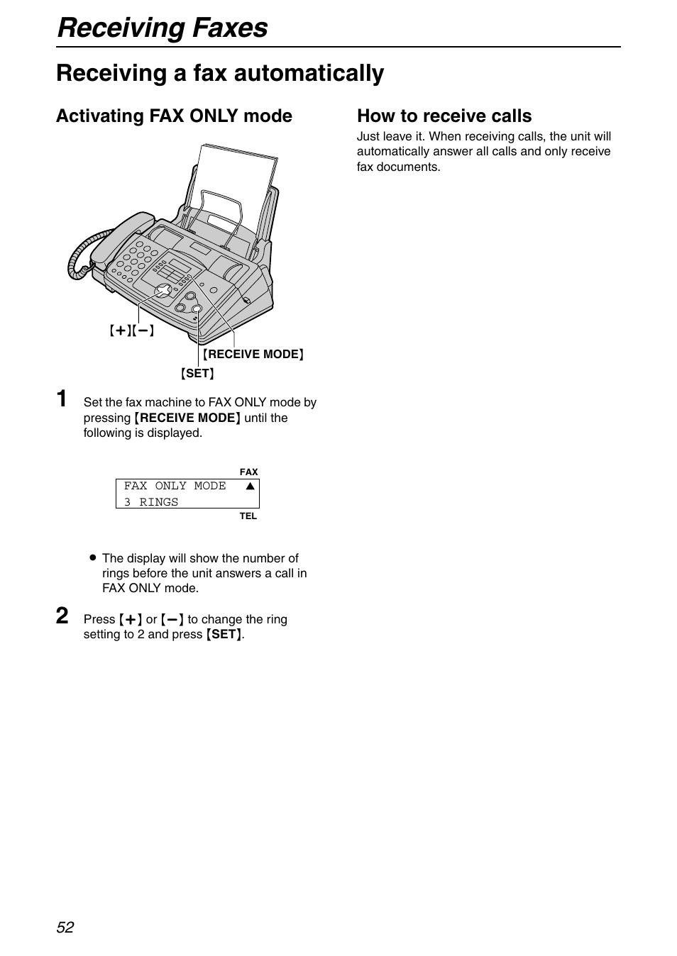 Receiving faxes, Receiving a fax automatically, Activating fax only mode | How to receive calls | Panasonic KX-FHD332 User Manual | Page 52 / 92