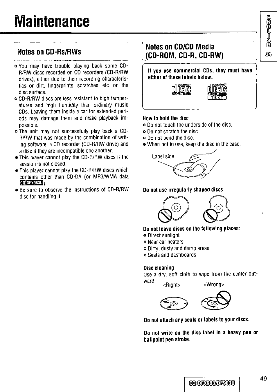 Vlaintenance, Notes on cd-rs/rws, Notes on cd/cd media (cd-rom, cd-r, cd-rw) | How to hold the disc, Do not use irregularly shaped discs, Do not leave discs on the following places, Disc cleaning, Do not attach any seals or labels to your discs, Aldie (ojdiis | Panasonic Removable Full Front CD Player/Receiver with Dot Matrix and CD Changer Control CQ-DFX983U User Manual | Page 49 / 156