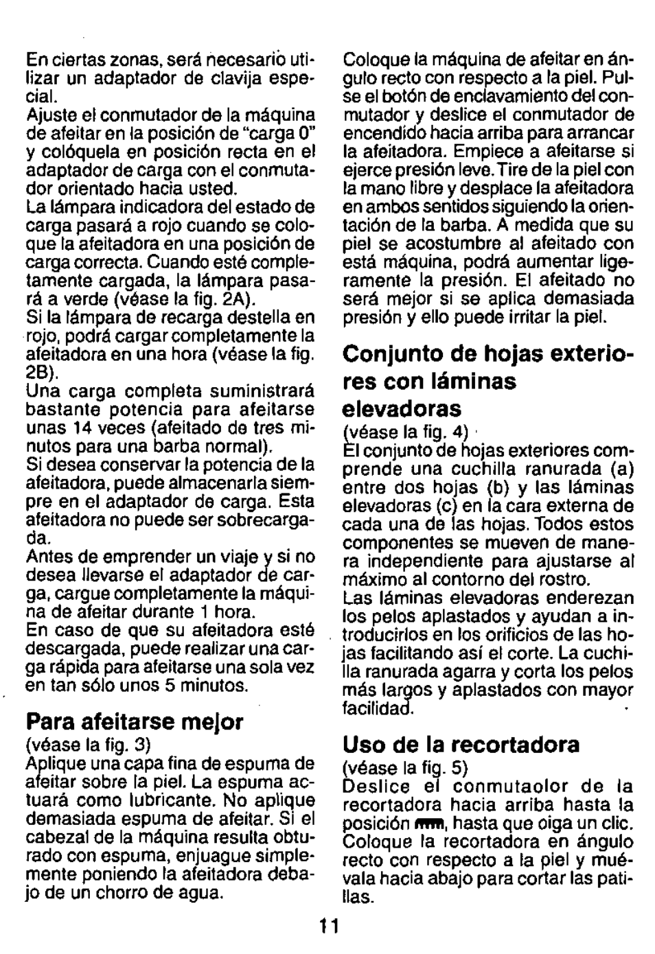 Para afeitarse mejor, Uso de la recortadora | Panasonic ES882 User Manual | Page 11 / 20