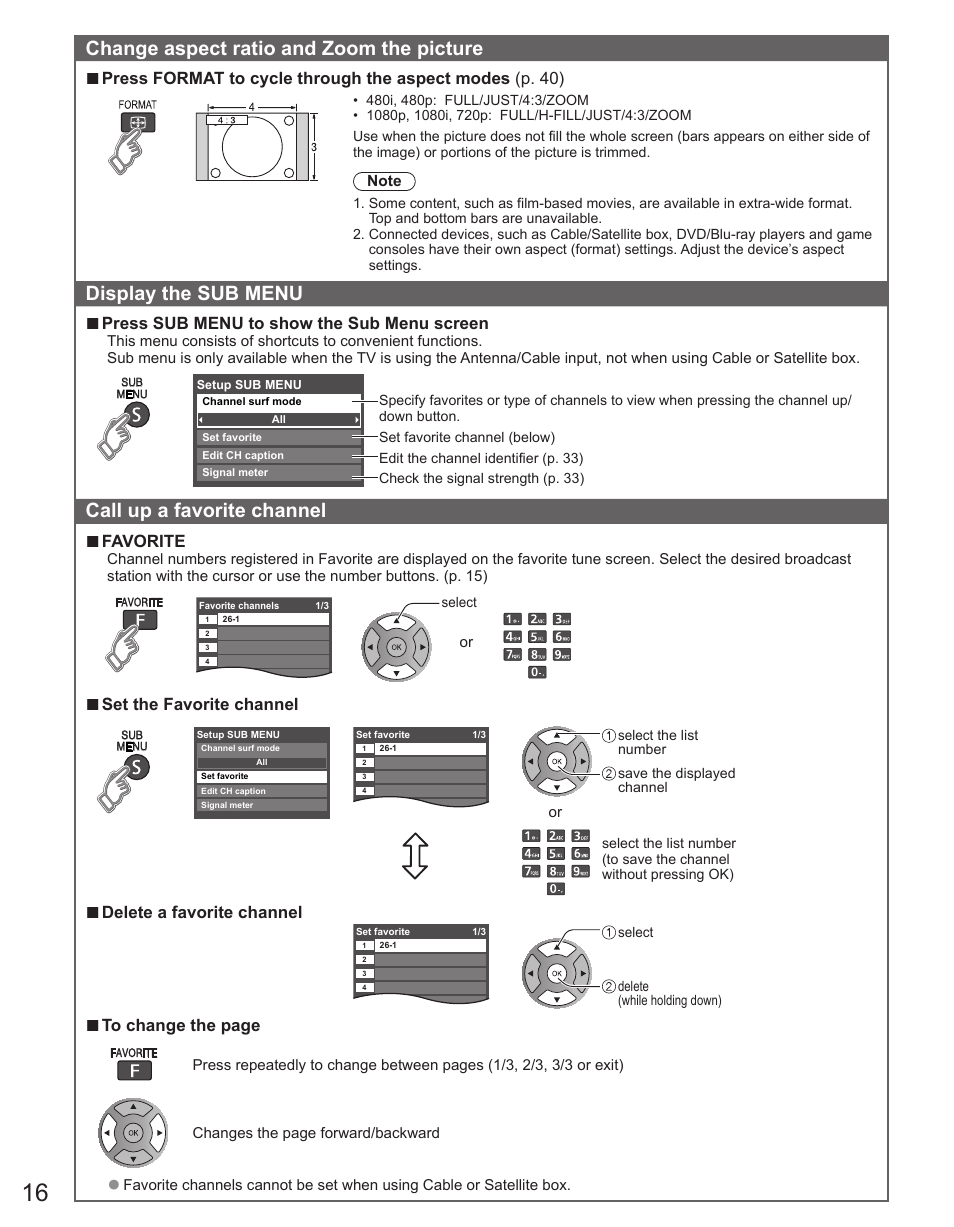 When available) (p. 16), P. 16, 40), Change aspect ratio and zoom the picture | Display the sub menu, Call up a favorite channel | Panasonic TC-32LX44 User Manual | Page 16 / 52