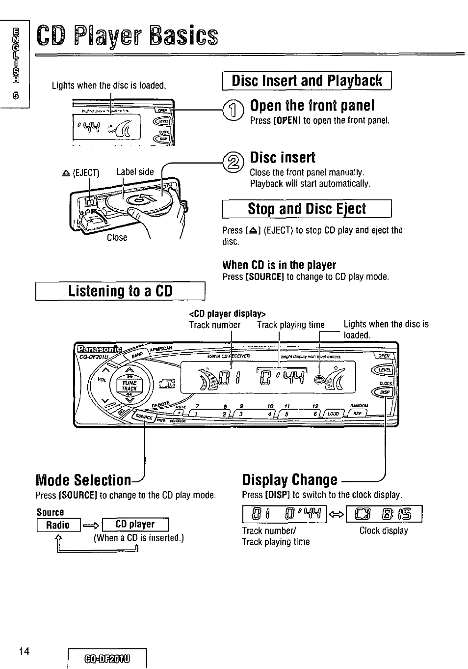 I disc insert and playback, Listening to a cd, When cd is in the player | Cd player display, Mode selection, Disc insert and playback, Open the front panel, Disc insert, Stop and disc eject listening to a cd, Display change | Panasonic CQ-DF201U User Manual | Page 14 / 72