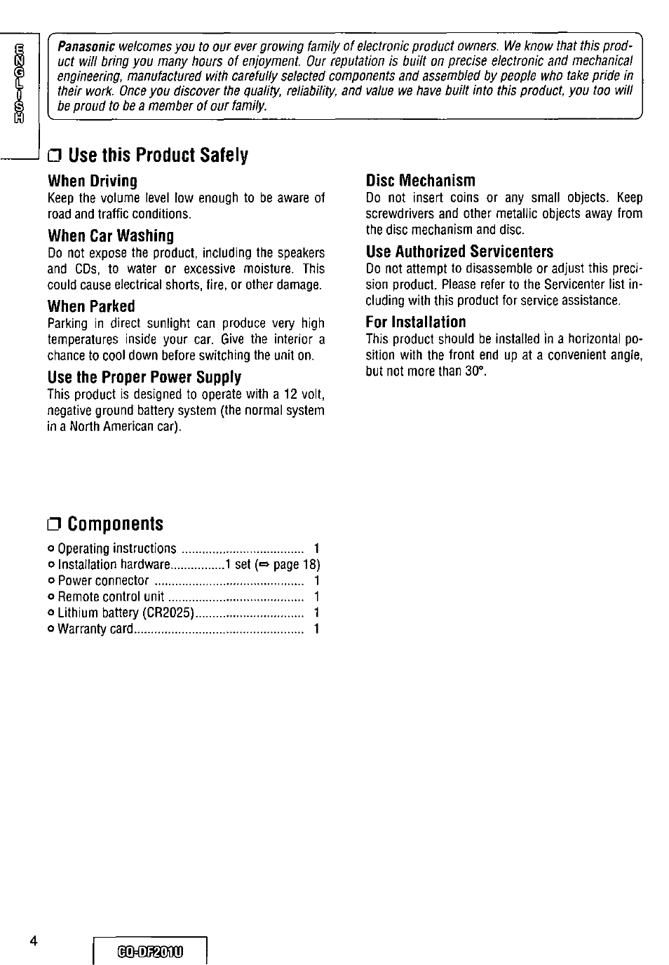Use this product safely, When driving, When car washing | When parked, Use the proper power supply, Disc mechanism, Use authorized servicenters, For installation, Components | Panasonic CQ-DF201U User Manual | Page 4 / 72
