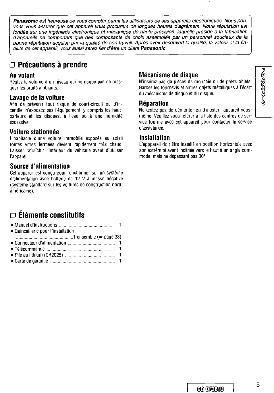 Précautions à prendre, Au volant, Lavage de la voiture | Voiture stationnée, Source d’alimentation, Mécanisme de disque, Réparation, Installation, Eléments constitutifs | Panasonic CQ-DF201U User Manual | Page 5 / 72