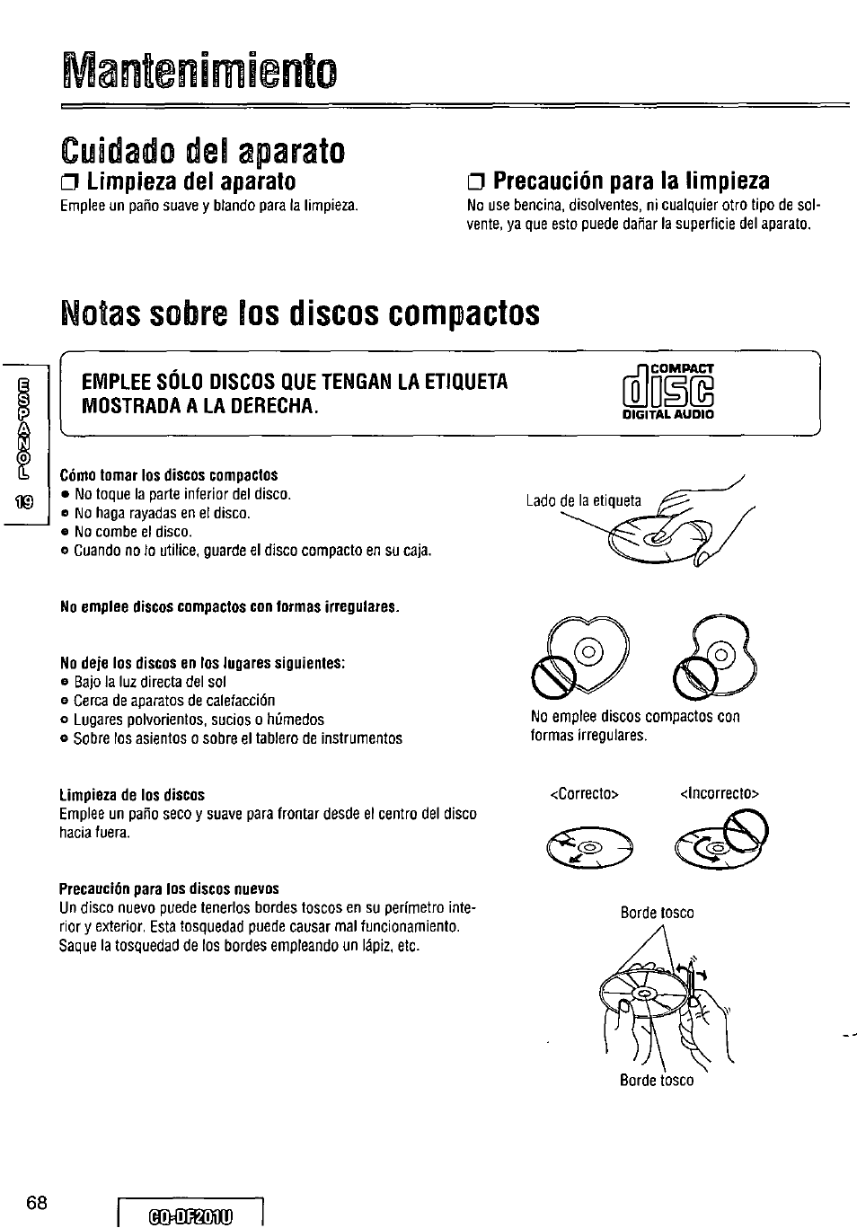 Limpieza del aparato, Cómo tomar los discos compactos, No emplee discos compactos con formas irregulares | No deje los discos en los lugares siguientes, Limpieza de los discos, Precaución para los discos nuevos, Mantenimiento, Cuidado del aparato, Notas sobre los discos compactos, Mumm | Panasonic CQ-DF201U User Manual | Page 68 / 72