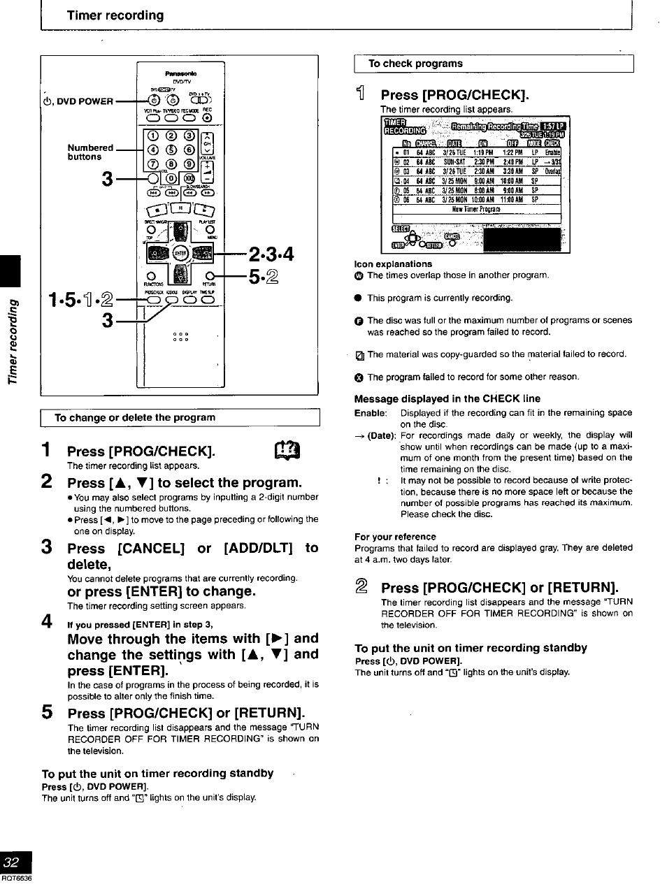Press [prog/check, Press [a, t] to select the program, Press [cancel] or [add/dlt] to delete | Or press [enter] to change, Press [prog/check] or [return, To put the unit on timer recording standby, 2 press [prog/check] or [return, 0> e | Panasonic DMR-T3030 User Manual | Page 32 / 64