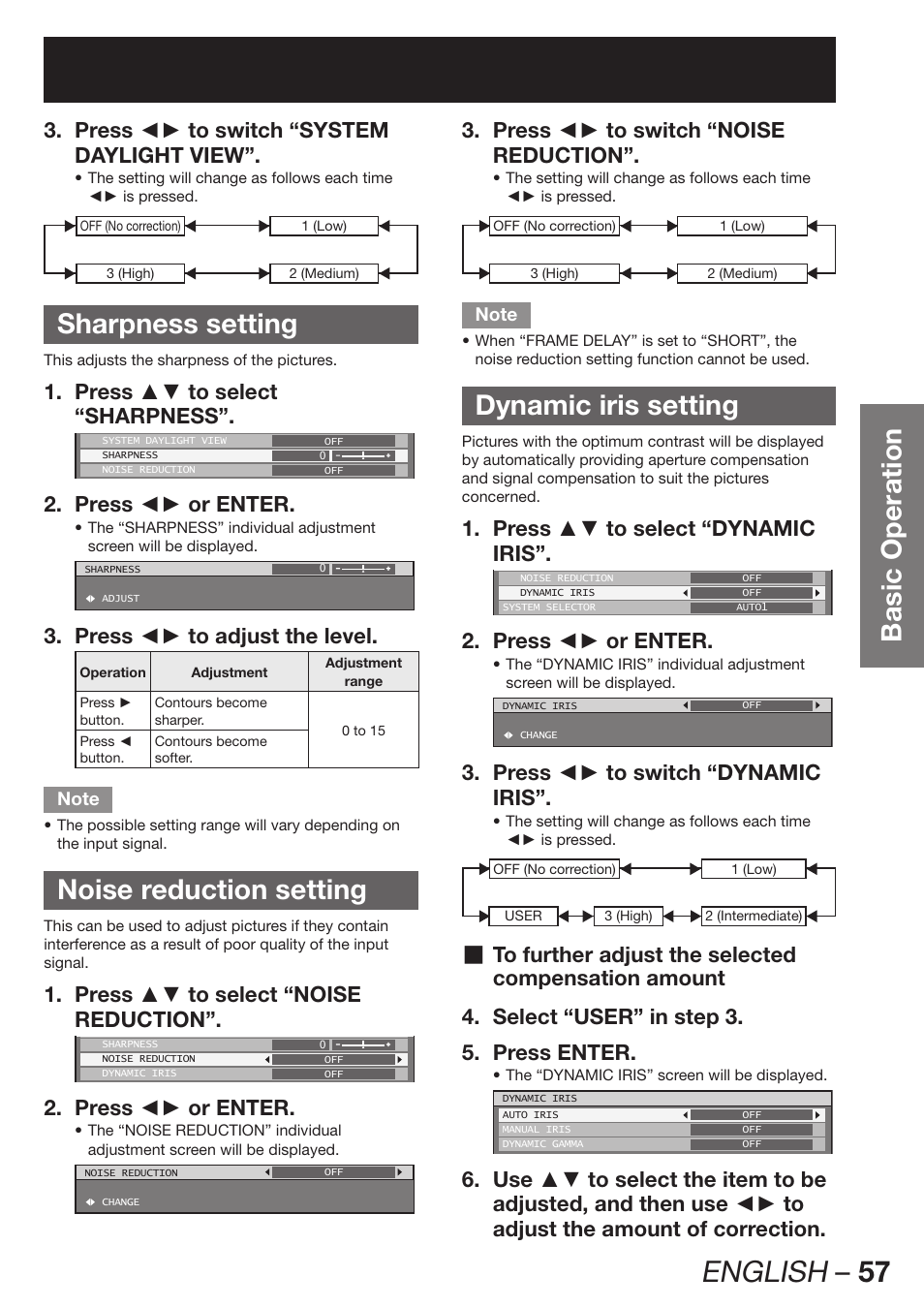 Sharpness setting, Noise reduction setting, Dynamic iris setting | English – 57, Basic operation, Press ◄► to switch “system 3. daylight view, Press ▲▼ to select 1. “sharpness, Press ◄► or enter. 2, Press ◄► to adjust the level. 3, Press ▲▼ to select “noise 1. reduction | Panasonic PT-DZ12000E User Manual | Page 57 / 128